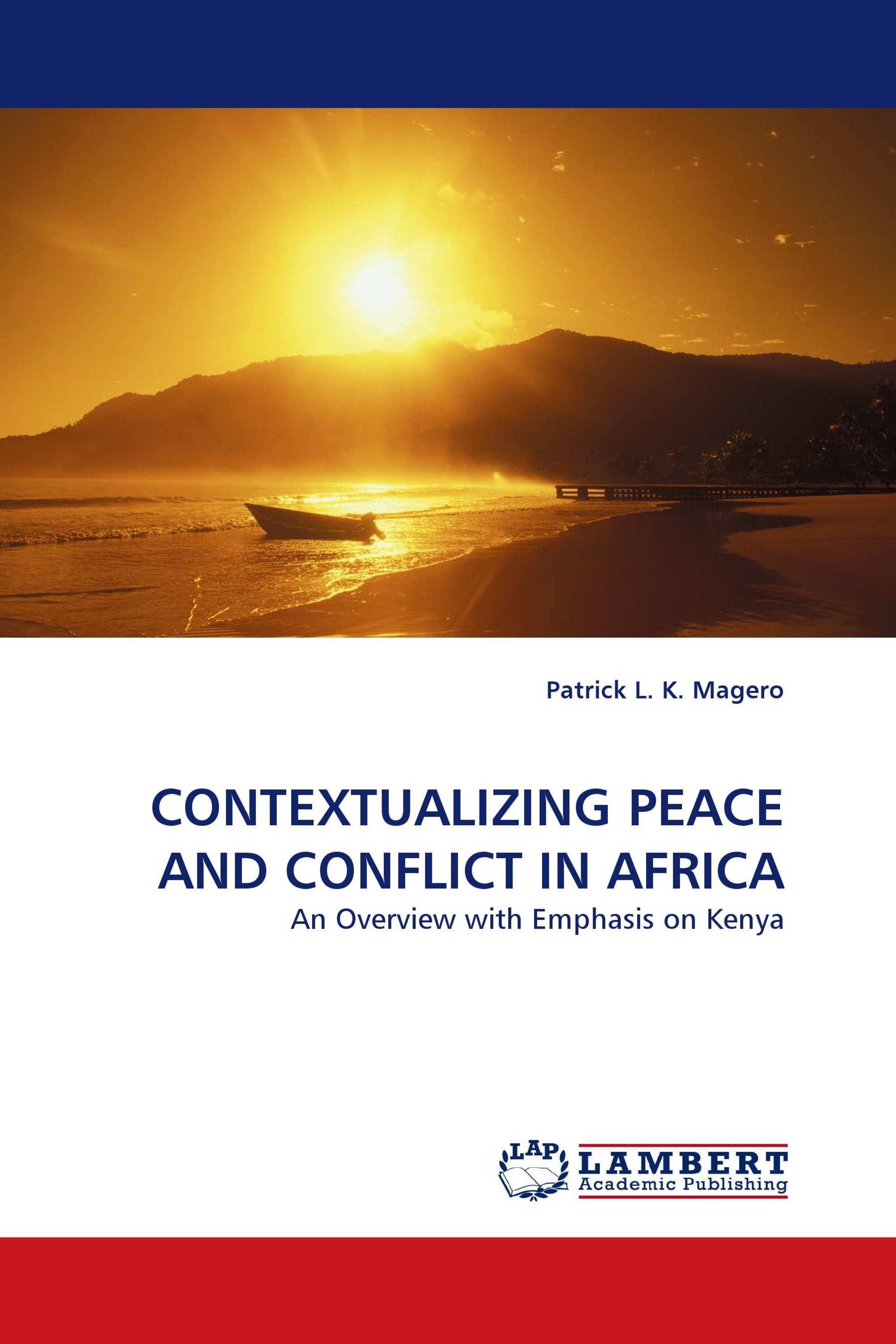 CONTEXTUALIZING PEACE AND CONFLICT IN AFRICA