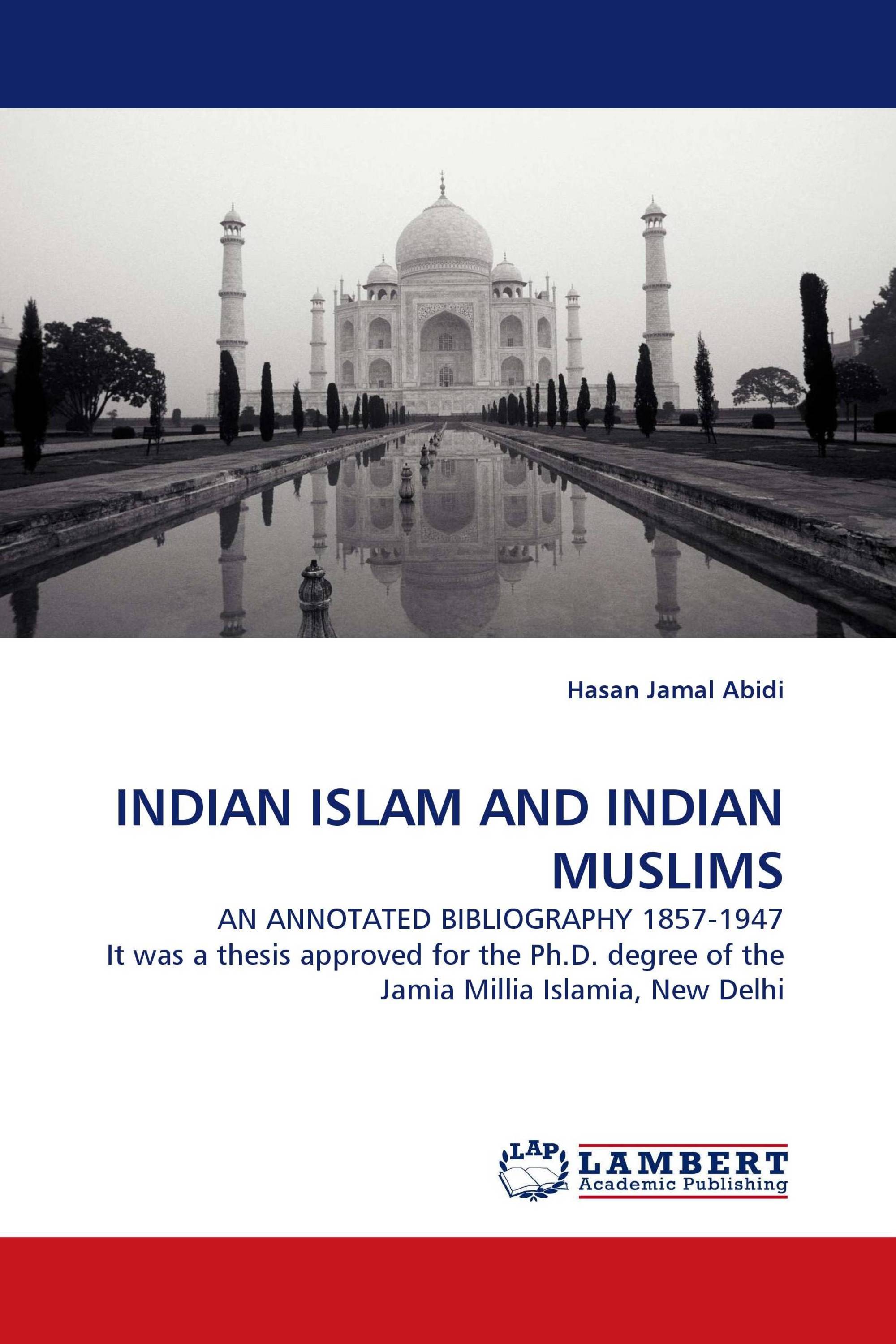 INDIAN ISLAM AND INDIAN MUSLIMS