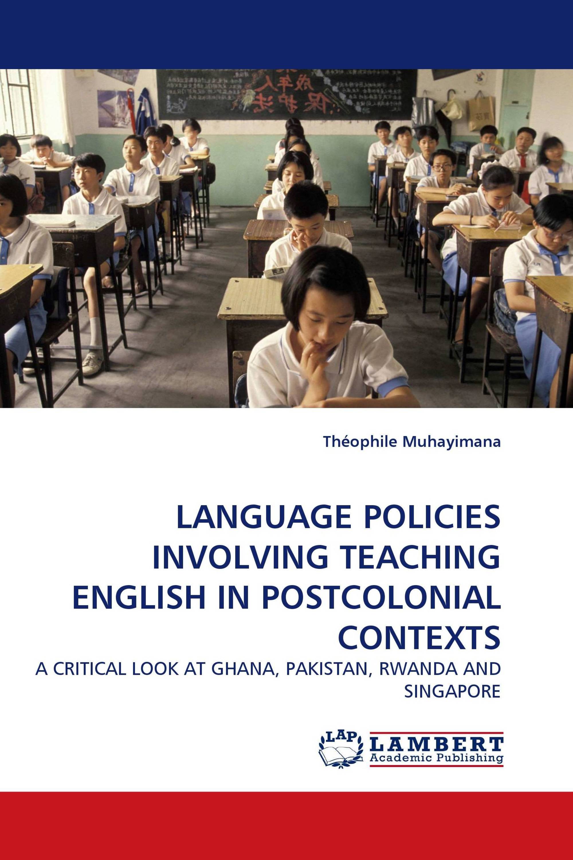 LANGUAGE POLICIES INVOLVING TEACHING ENGLISH IN POSTCOLONIAL CONTEXTS