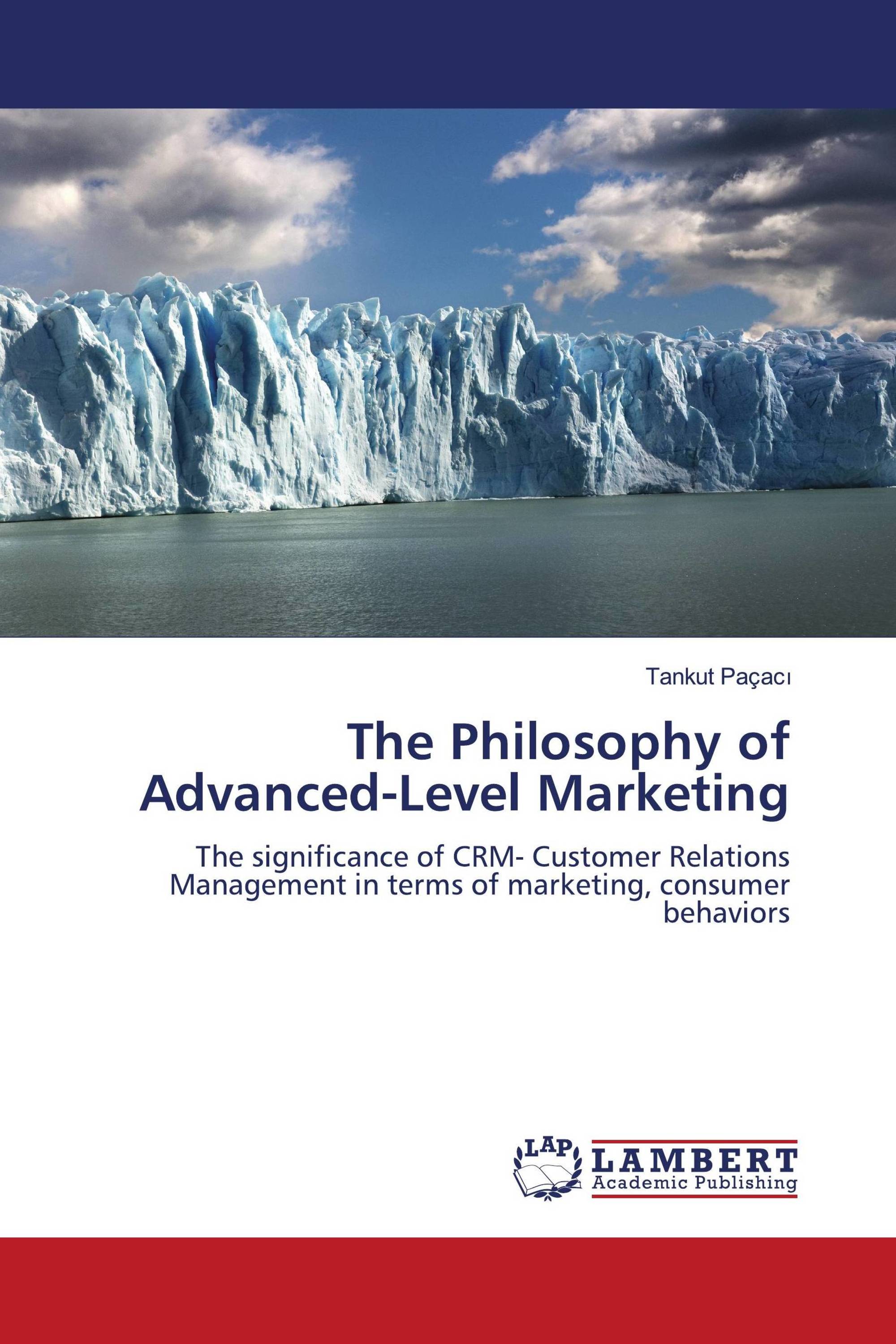 The Philosophy of Advanced-Level Marketing