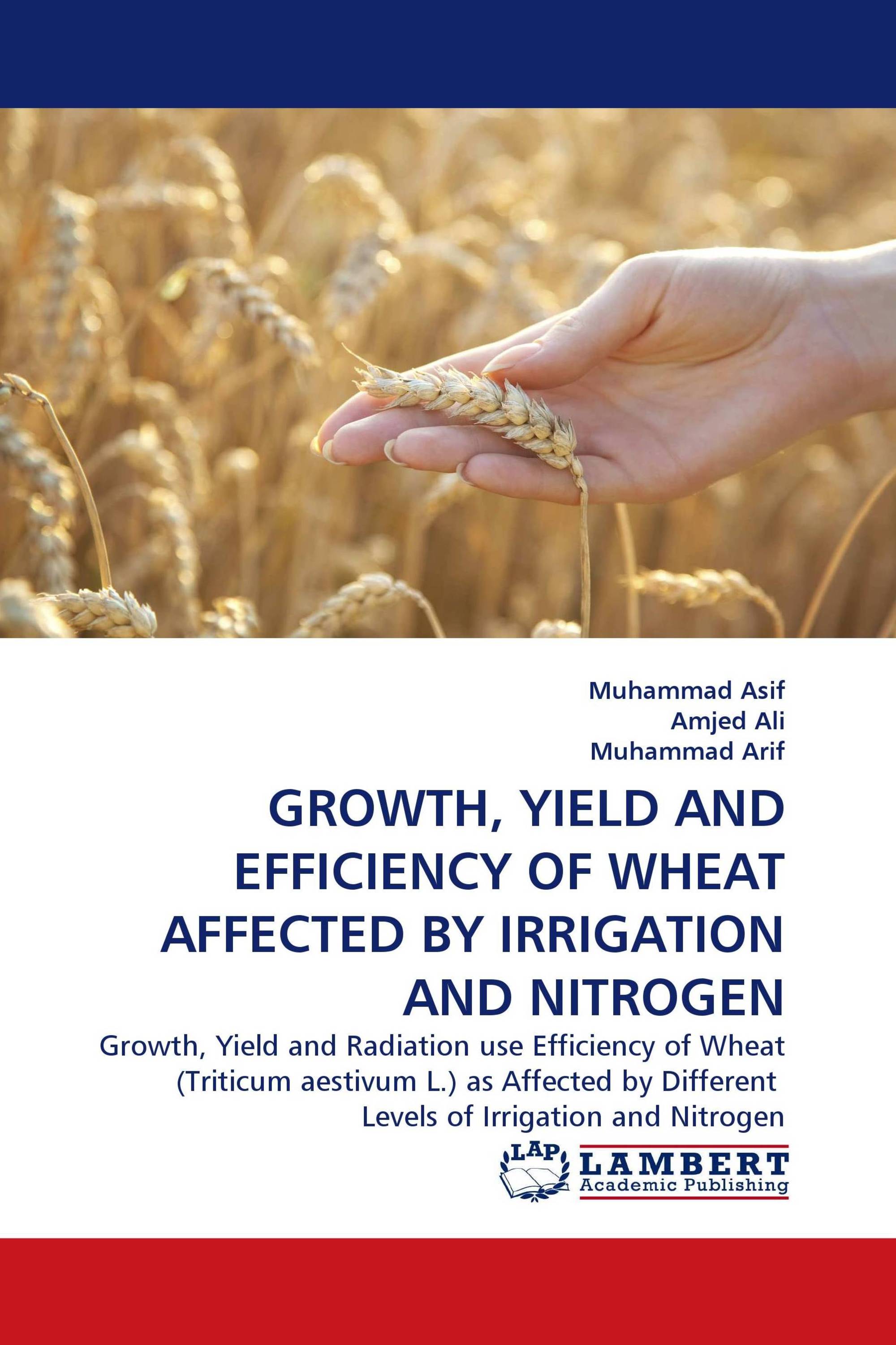 GROWTH, YIELD AND EFFICIENCY OF WHEAT AFFECTED BY IRRIGATION AND NITROGEN