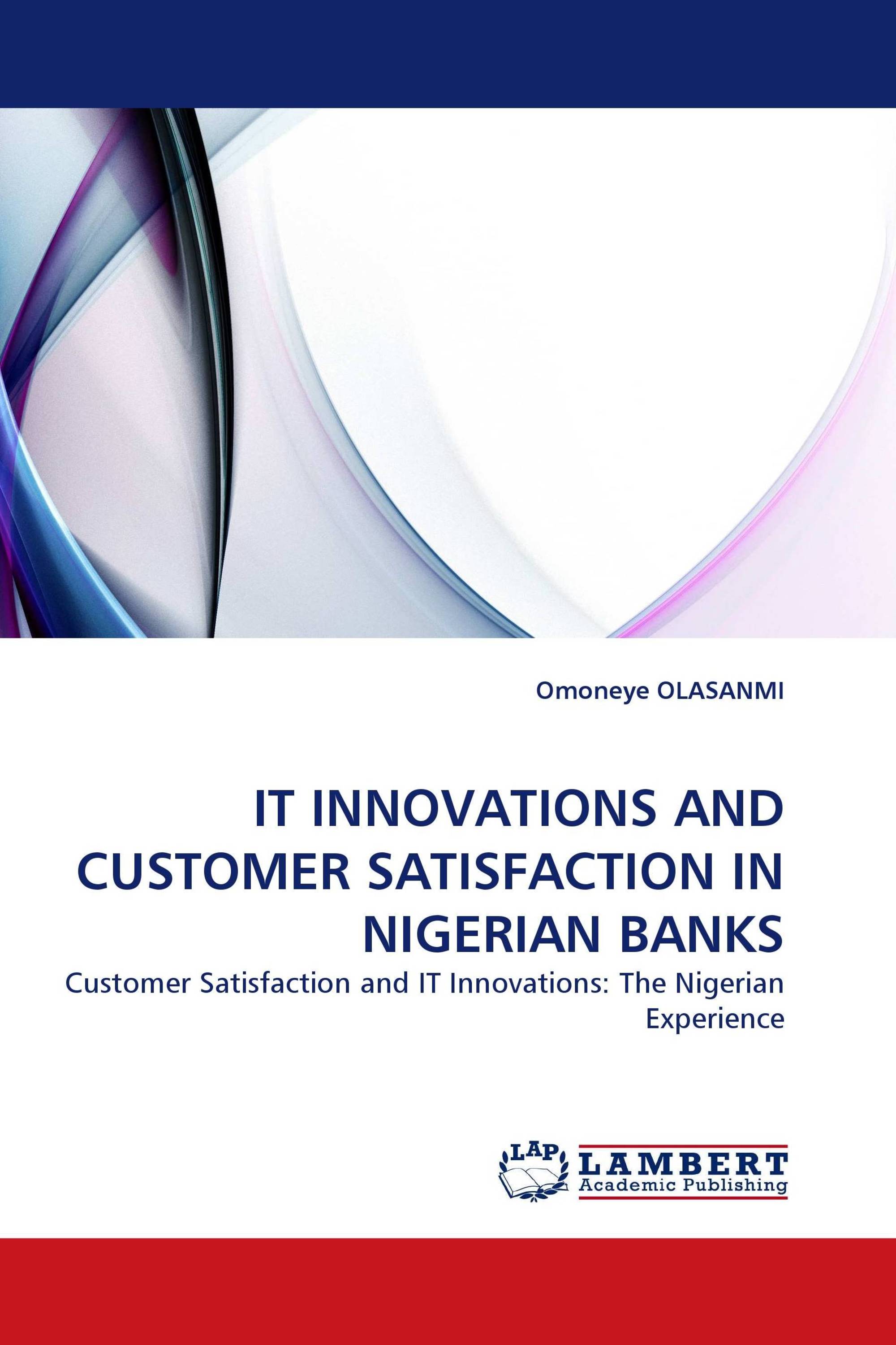 IT INNOVATIONS AND CUSTOMER SATISFACTION IN NIGERIAN BANKS