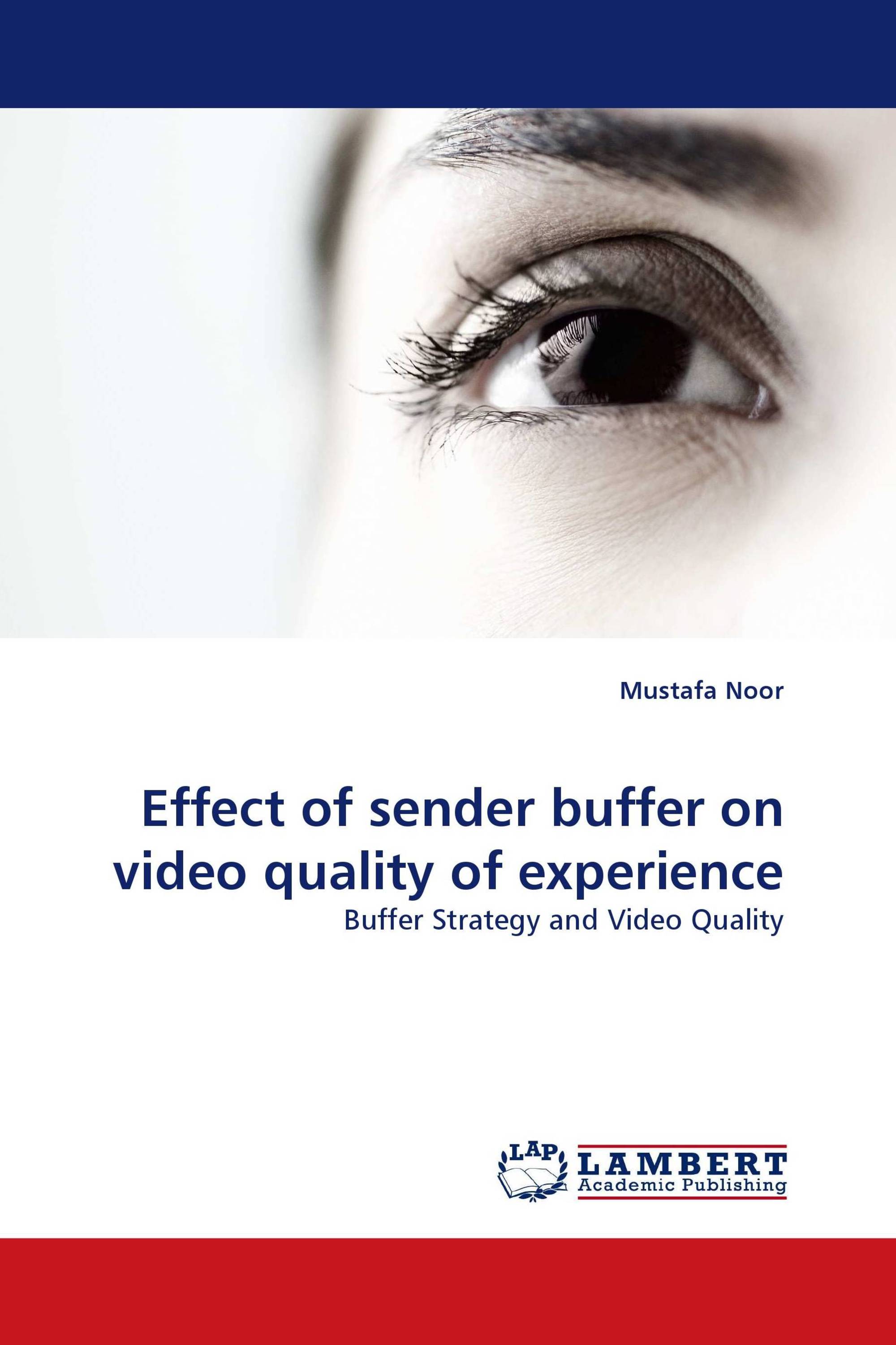 Effect of sender buffer on video quality of experience