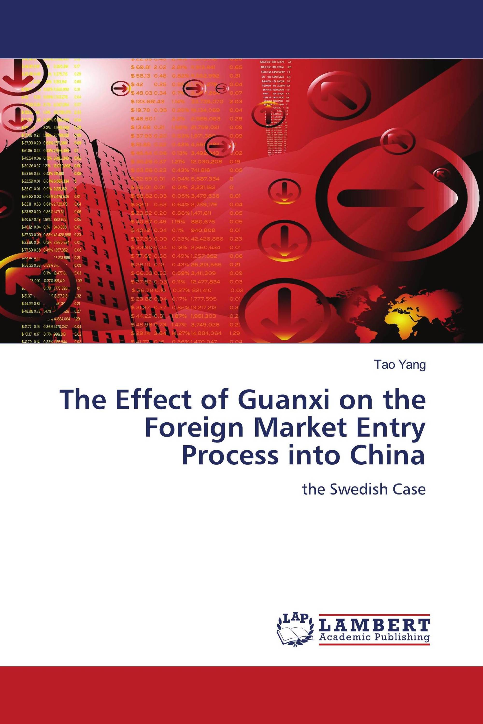 The Effect of Guanxi on the Foreign Market Entry Process into China