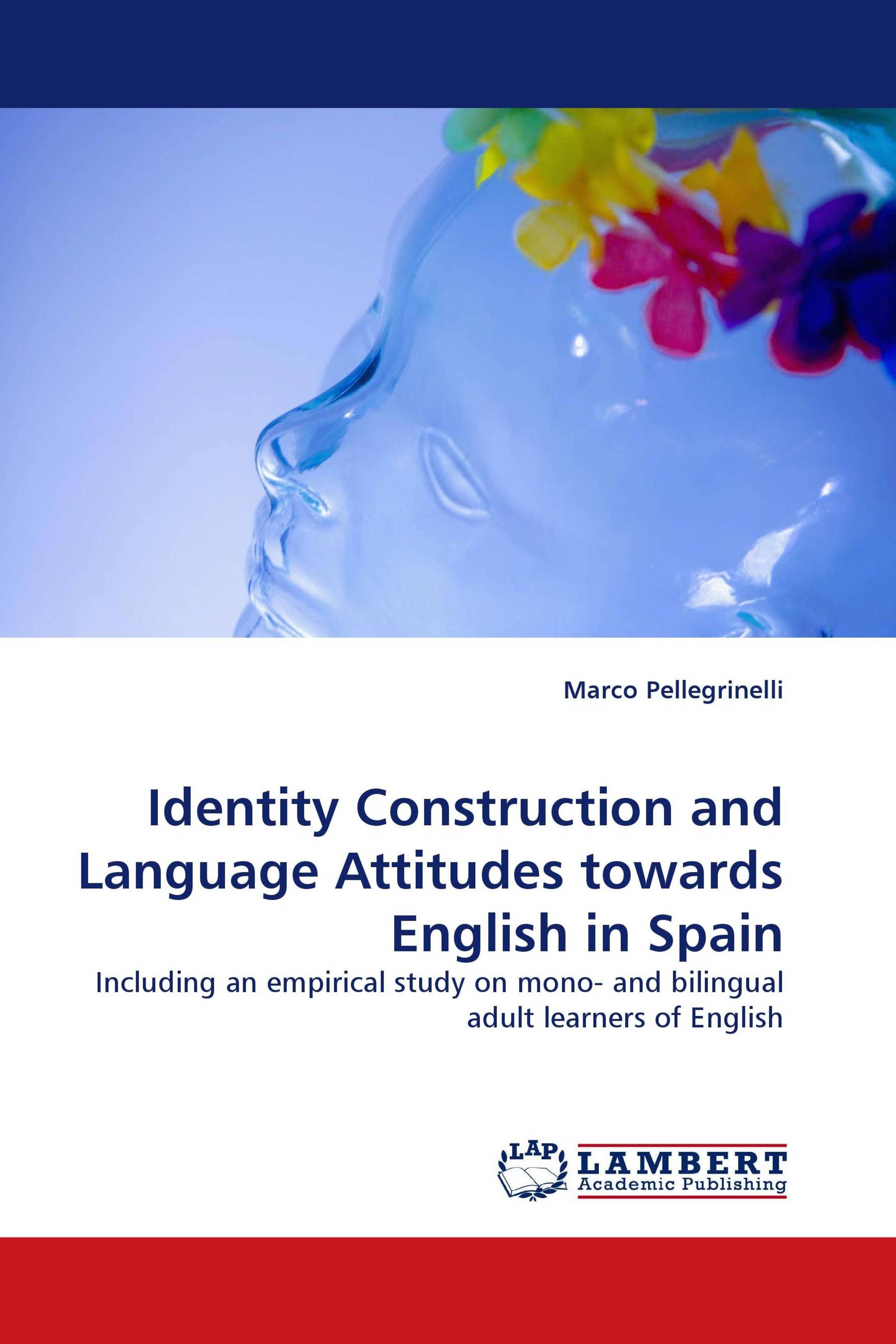 Identity Construction and Language Attitudes towards English in Spain