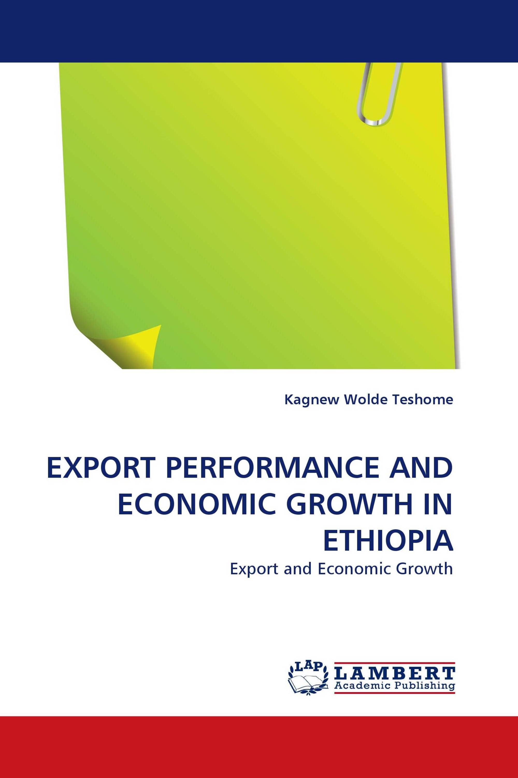 EXPORT PERFORMANCE AND ECONOMIC GROWTH IN ETHIOPIA