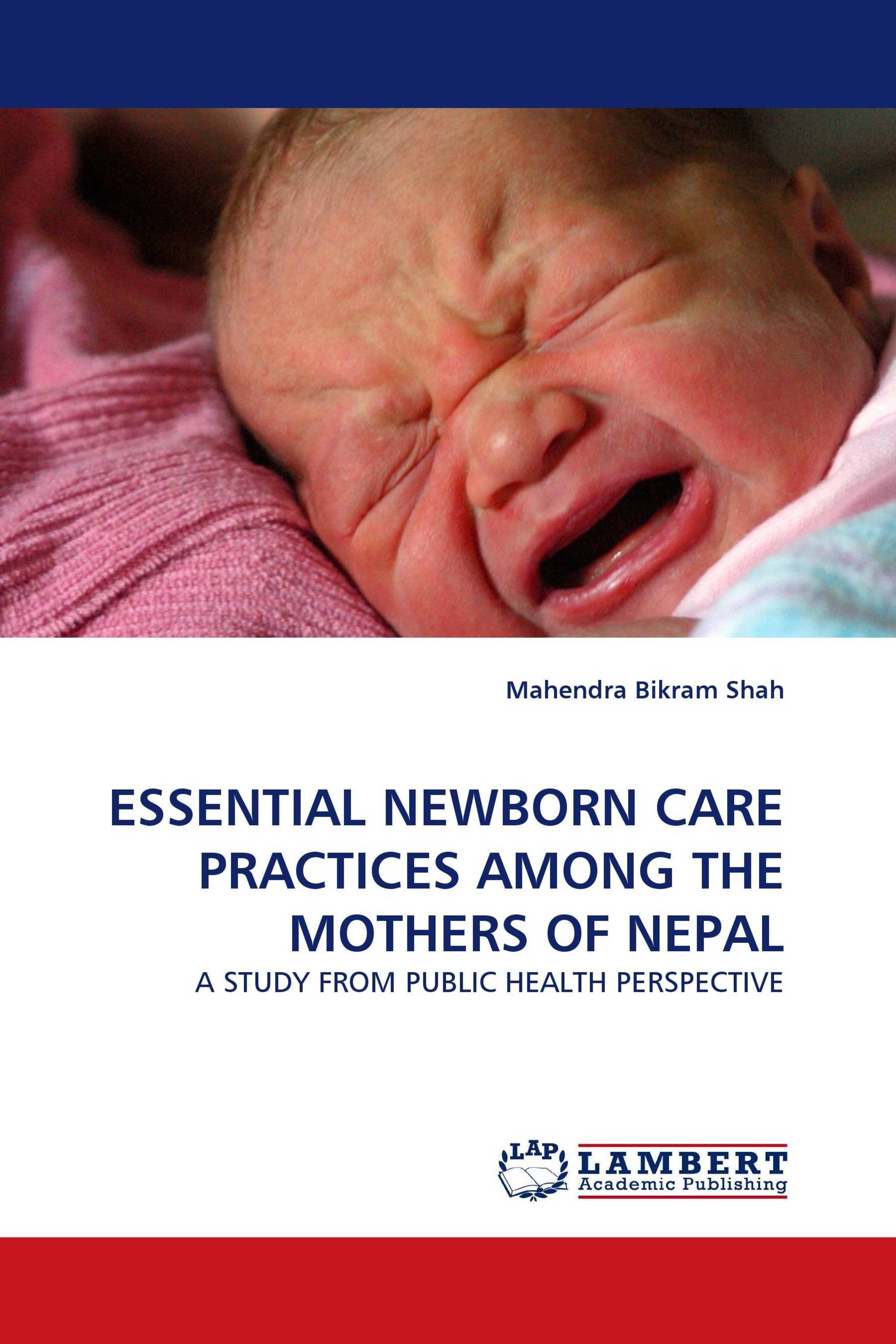 ESSENTIAL NEWBORN CARE PRACTICES AMONG THE MOTHERS OF NEPAL