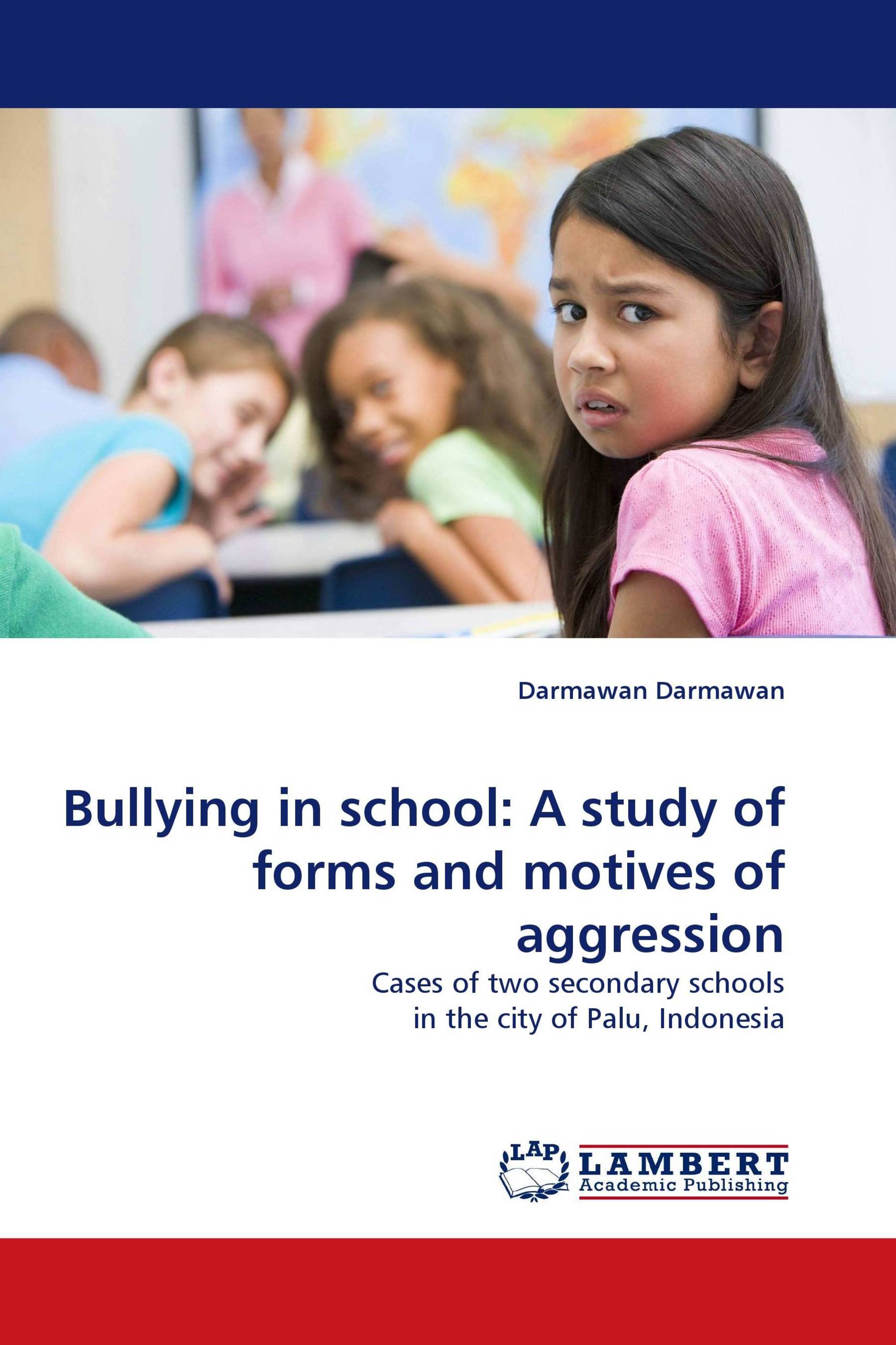 Bullying in school: A study of forms and motives of aggression