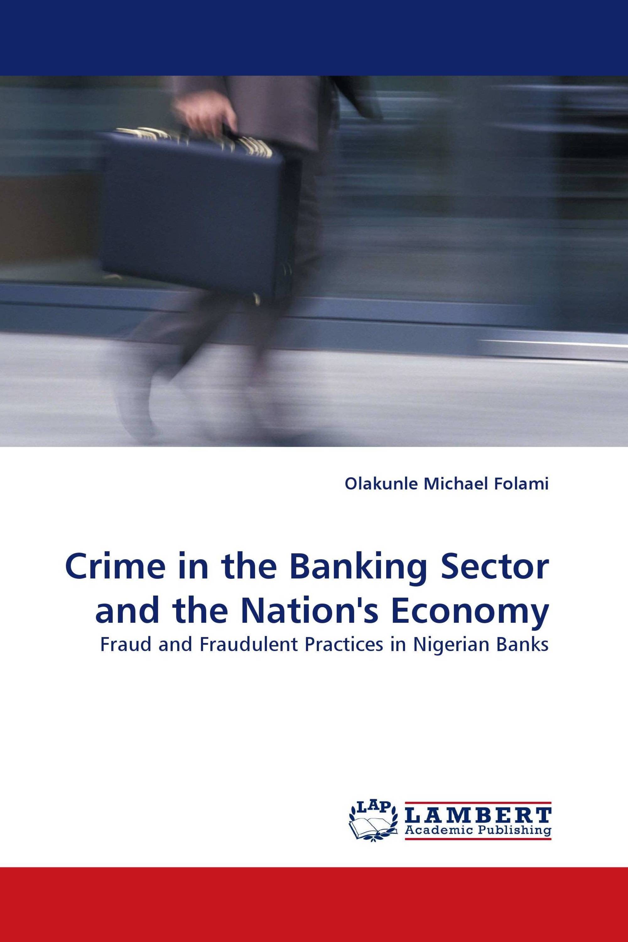 Crime in the Banking Sector and the Nation's Economy