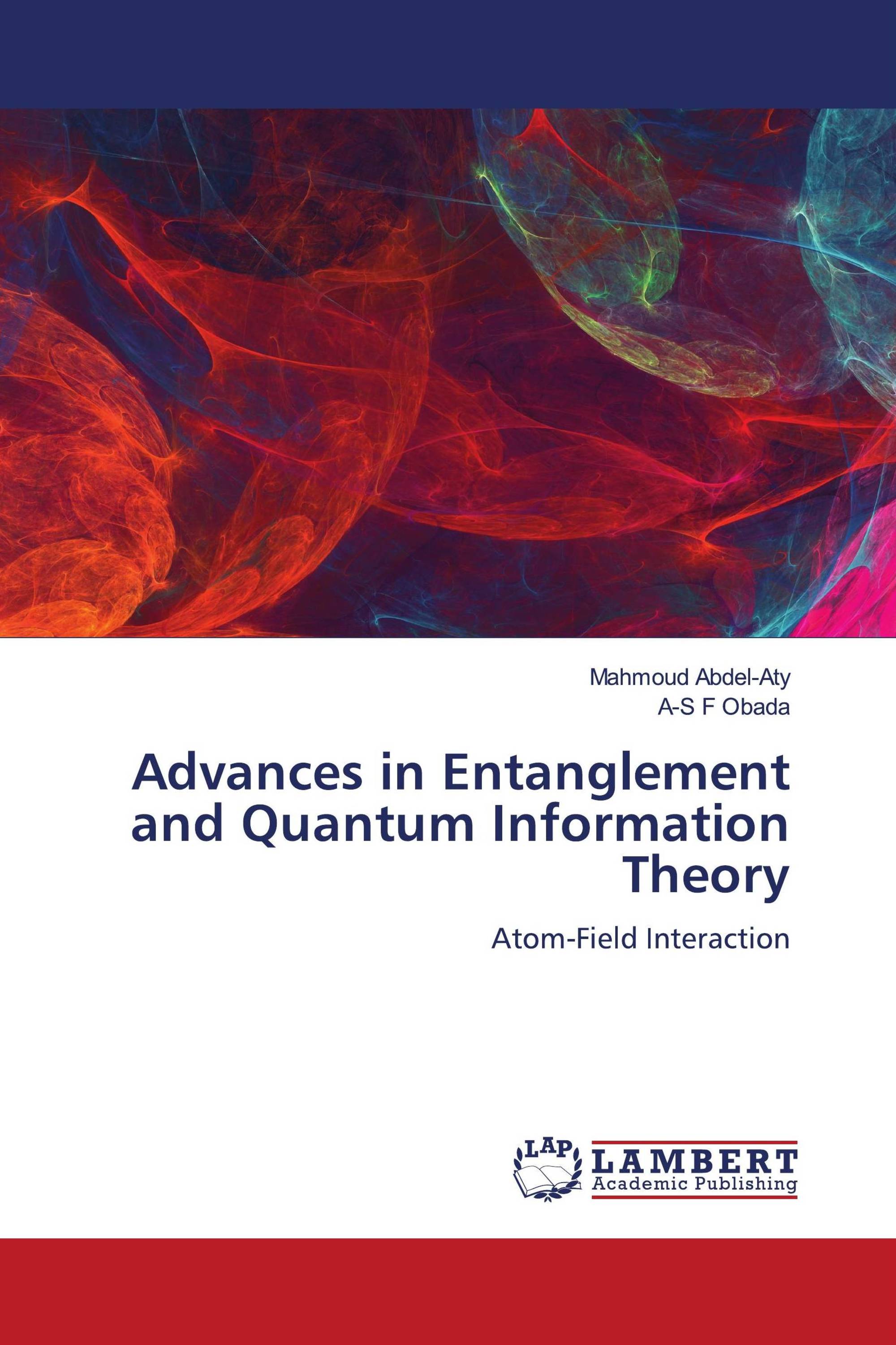 Advances in Entanglement and Quantum Information Theory