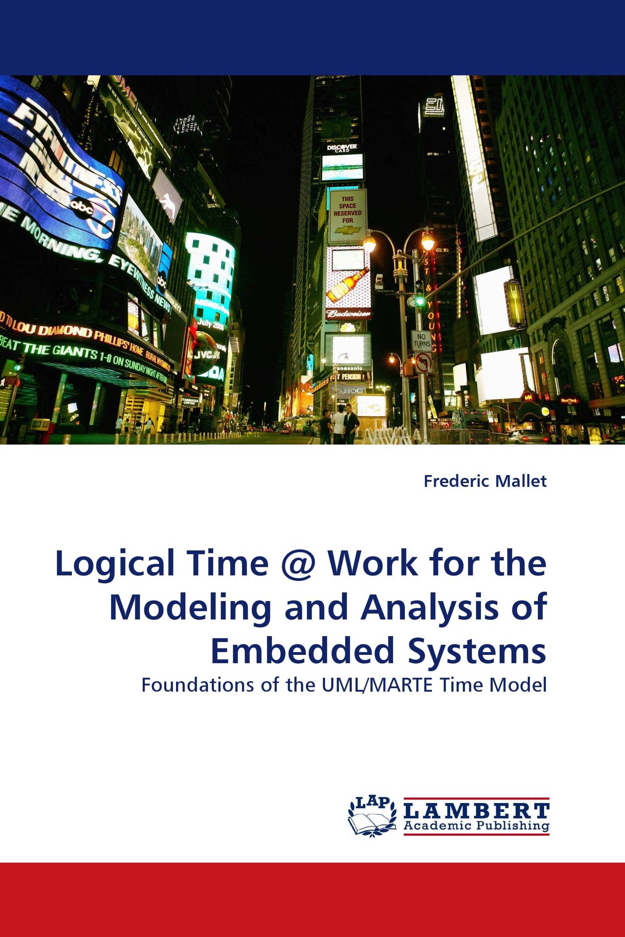 Logical Time @ Work for the Modeling and Analysis of Embedded Systems