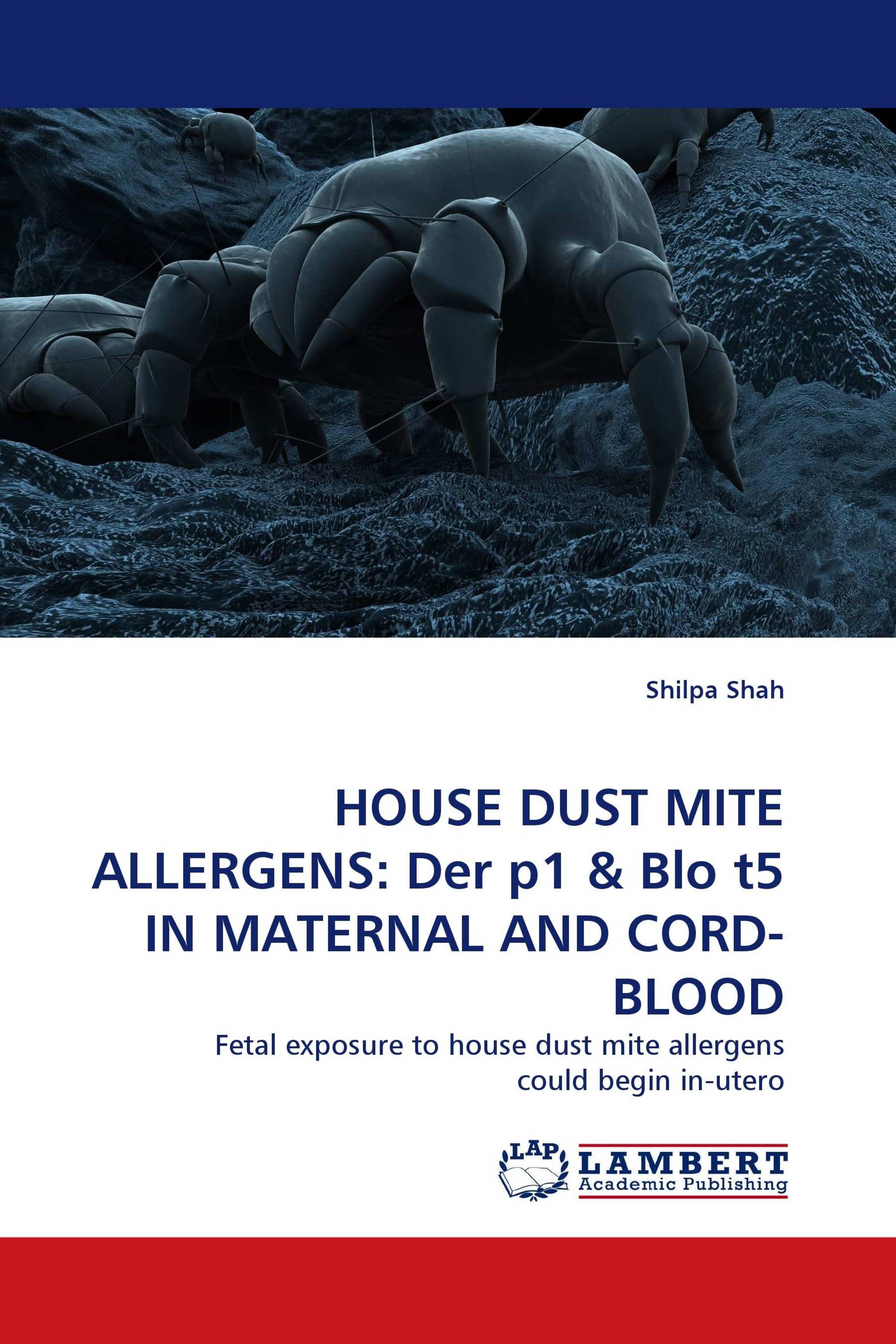 HOUSE DUST MITE ALLERGENS: Der p1 & Blo t5 IN MATERNAL AND CORD-BLOOD