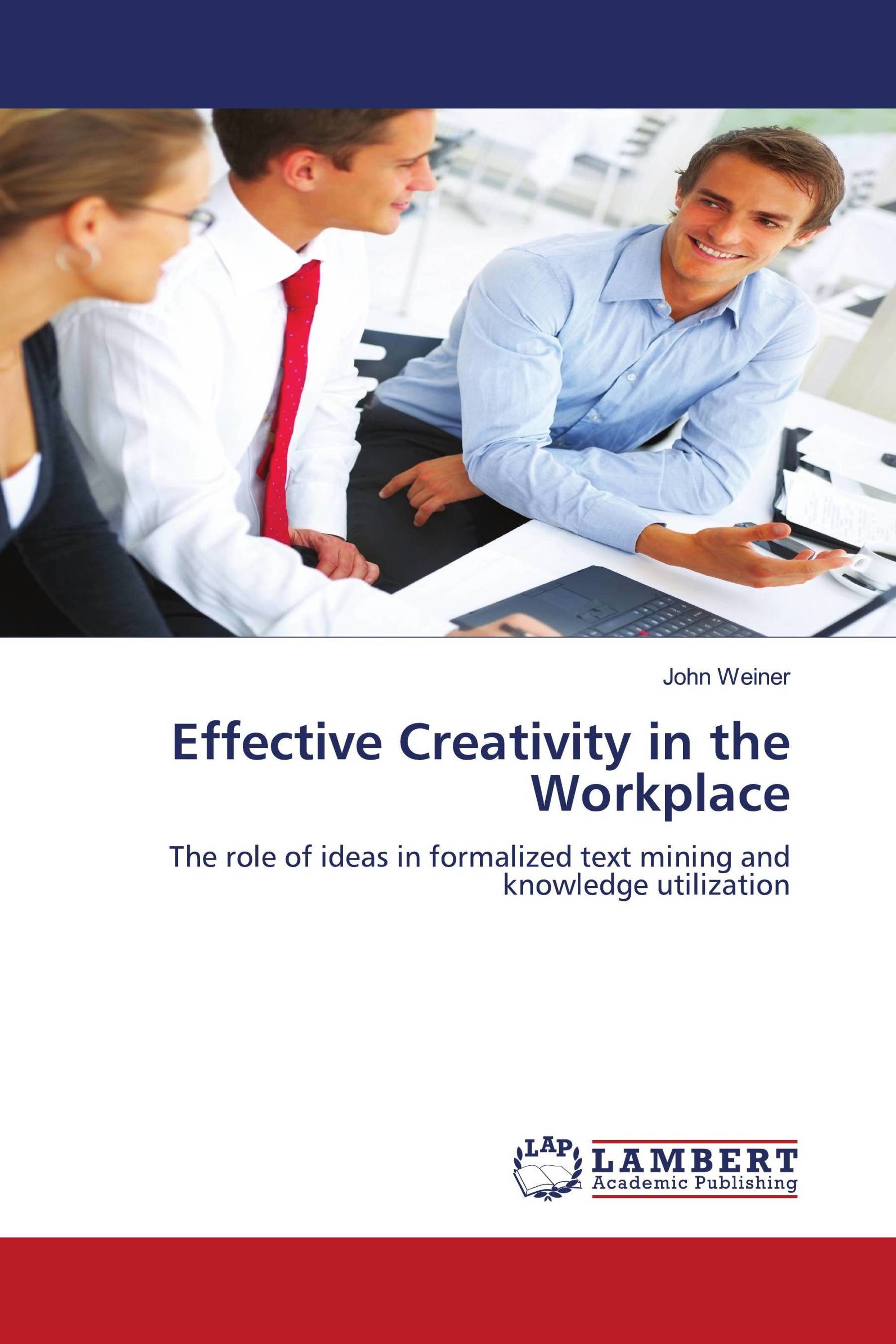 Effective Creativity in the Workplace