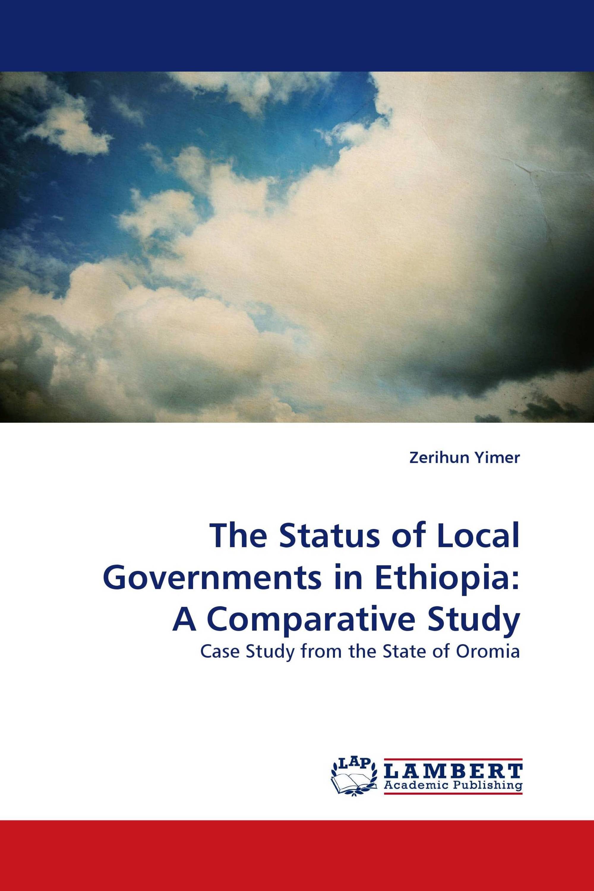 The Status of Local Governments in Ethiopia: A Comparative Study