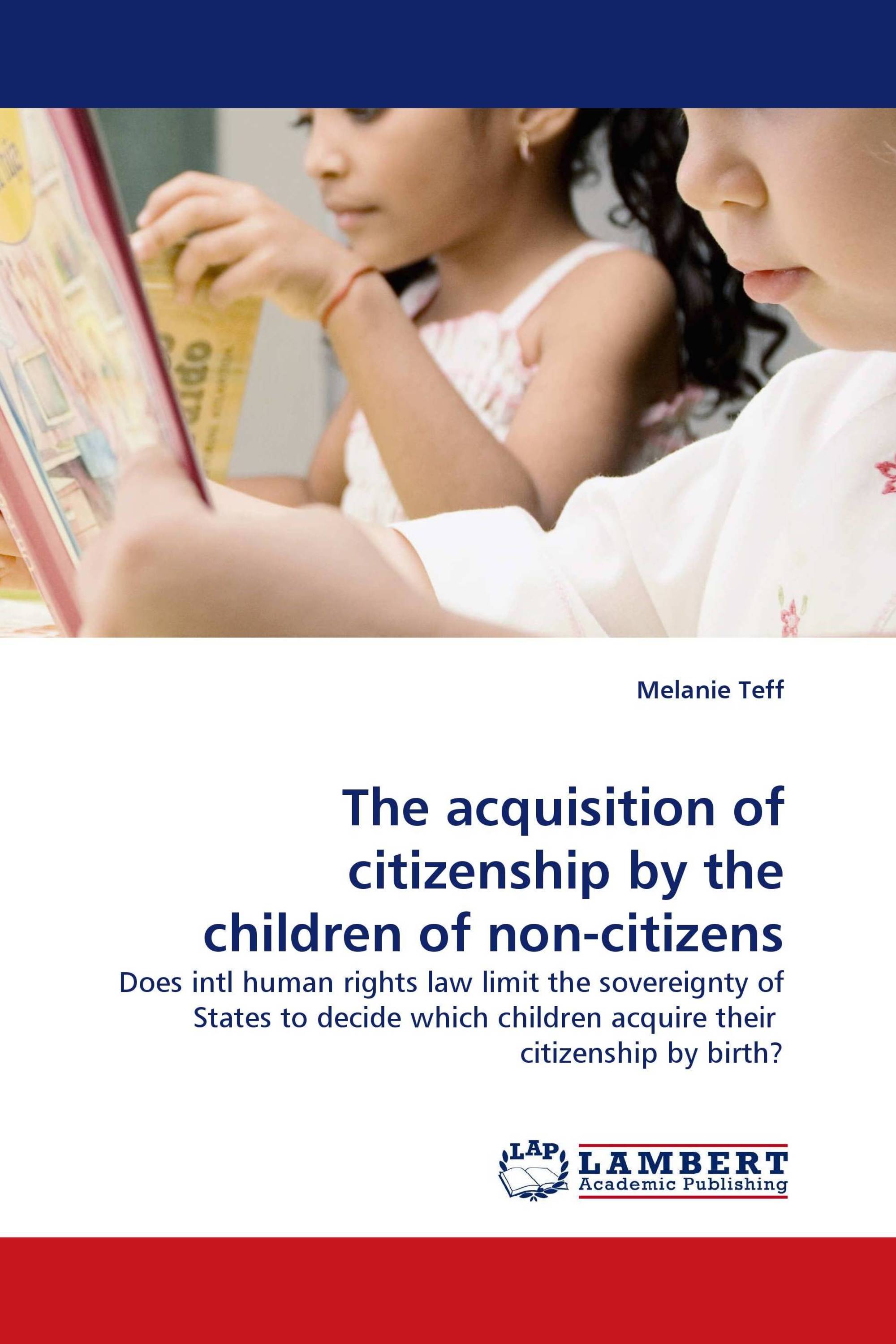 The acquisition of citizenship by the children of non-citizens