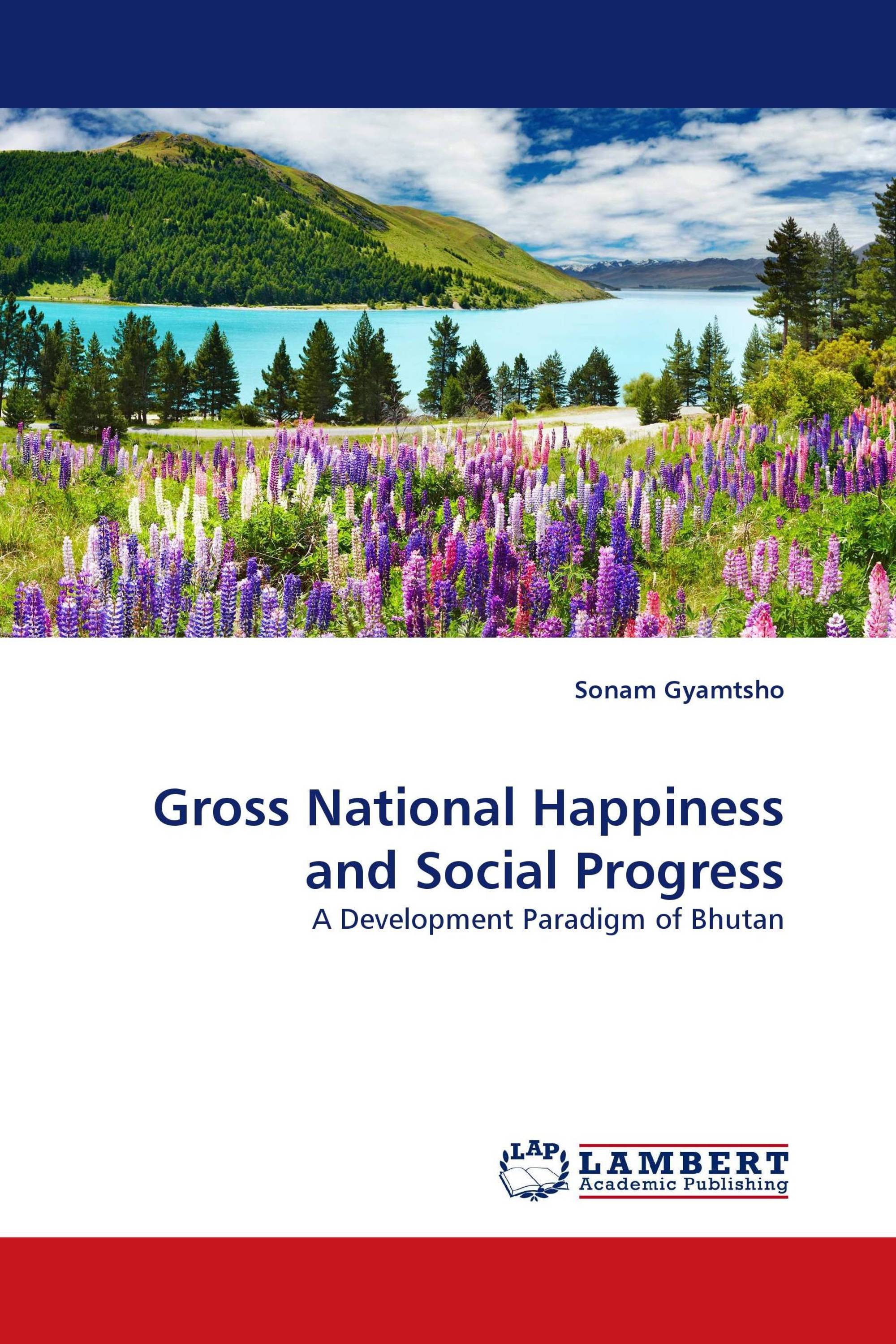 Gross National Happiness and Social Progress