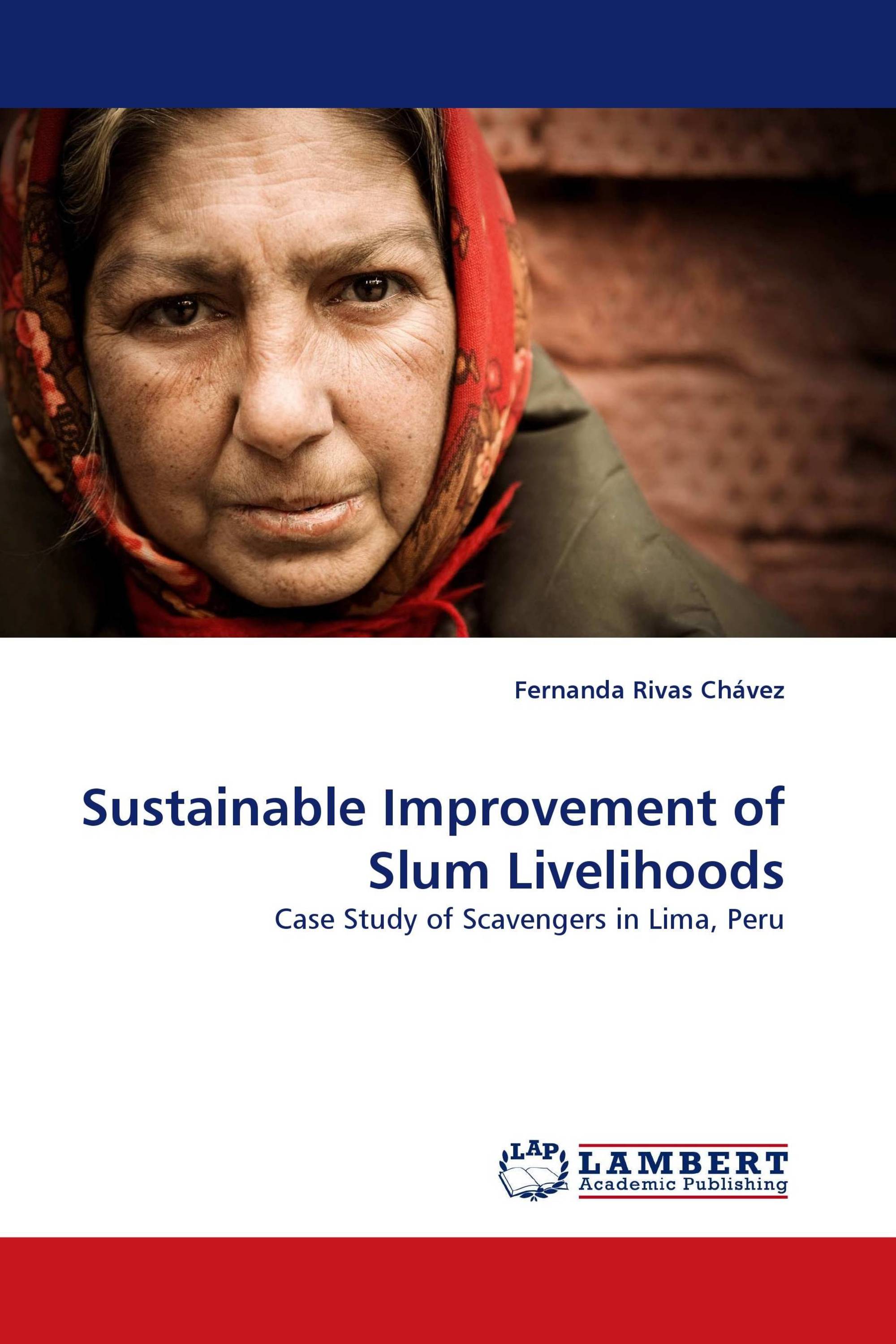 Sustainable Improvement of Slum Livelihoods