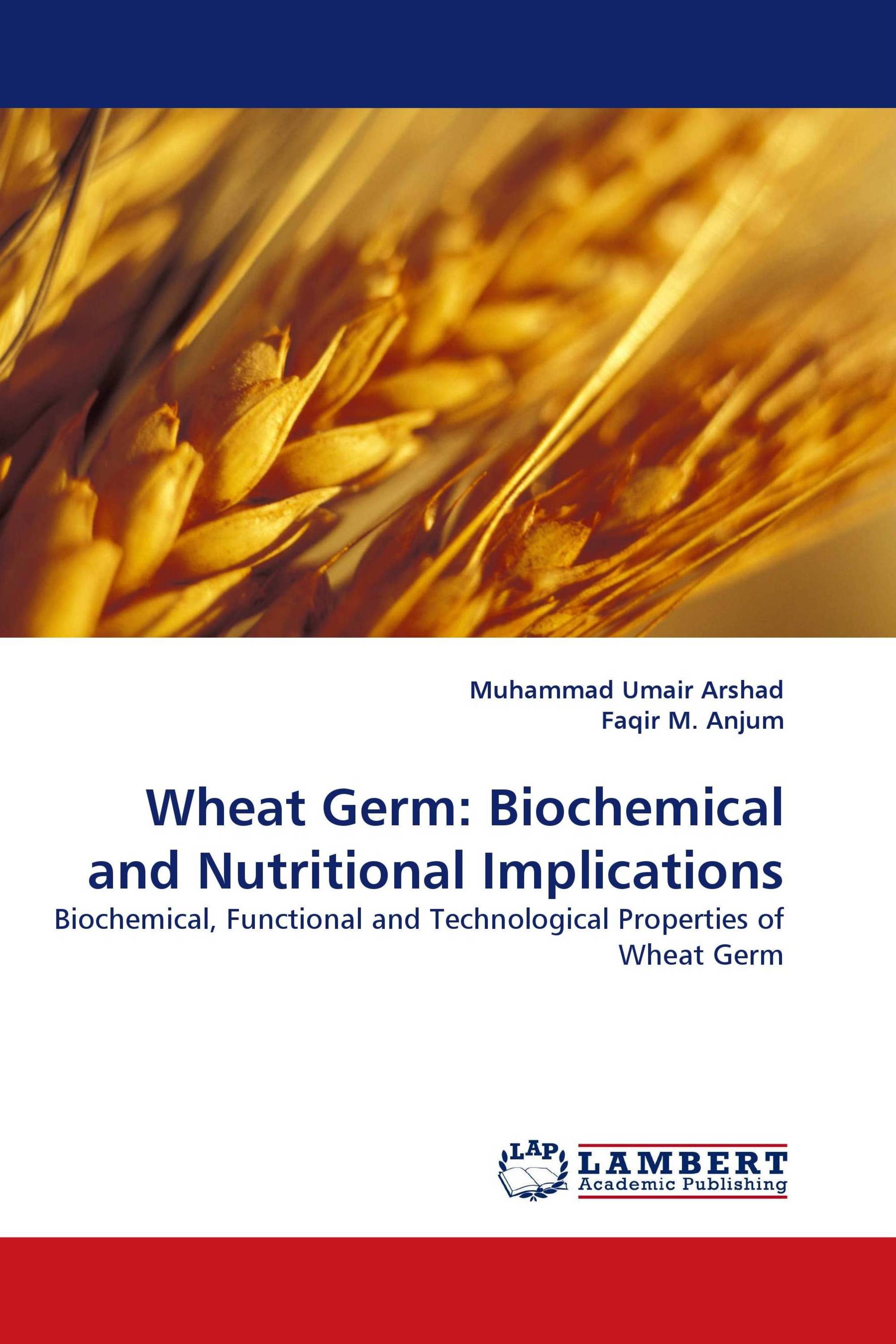 Wheat Germ: Biochemical and Nutritional Implications