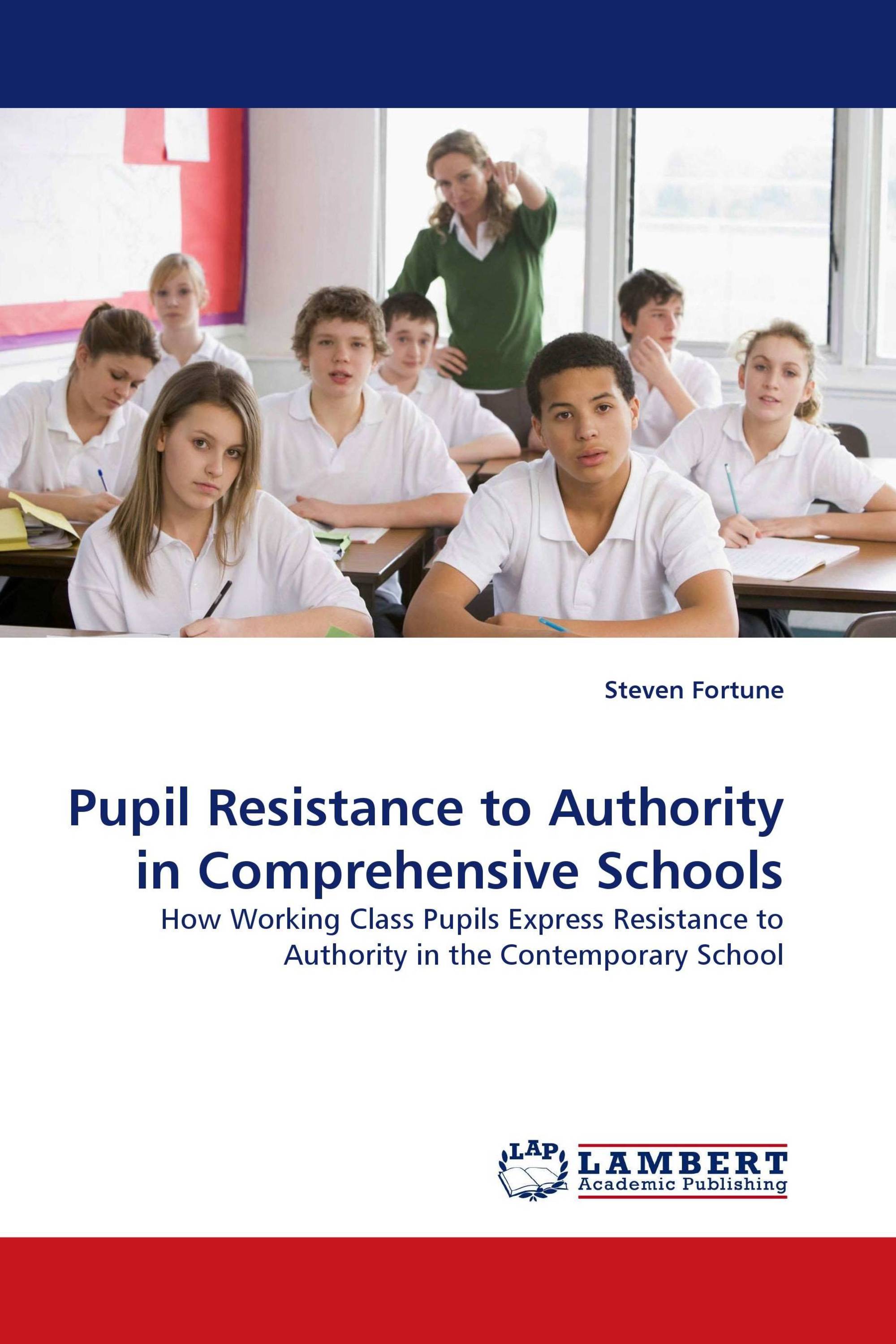 Pupil Resistance to Authority in Comprehensive Schools