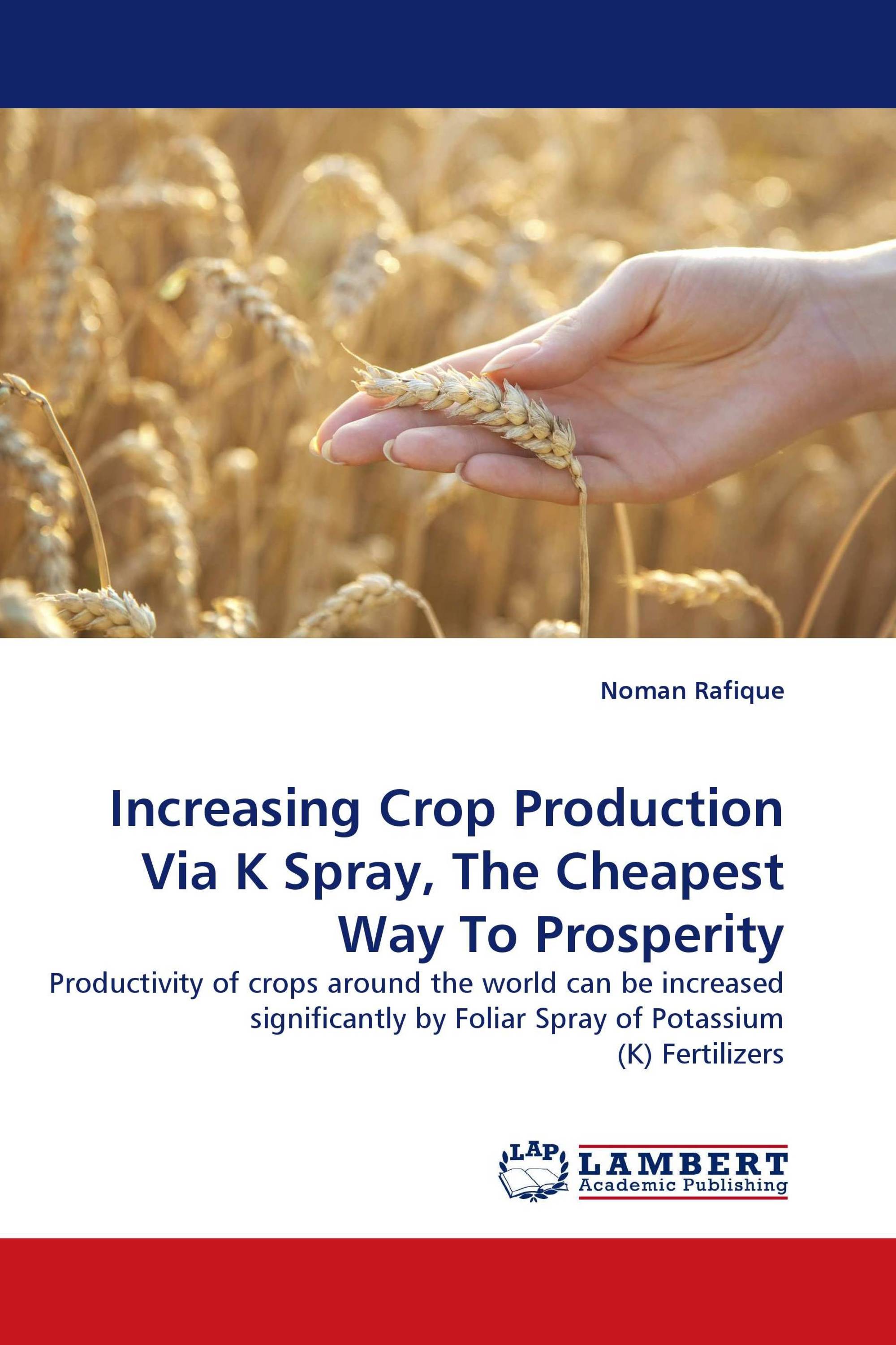 Increasing Crop Production Via K Spray, The Cheapest Way To Prosperity