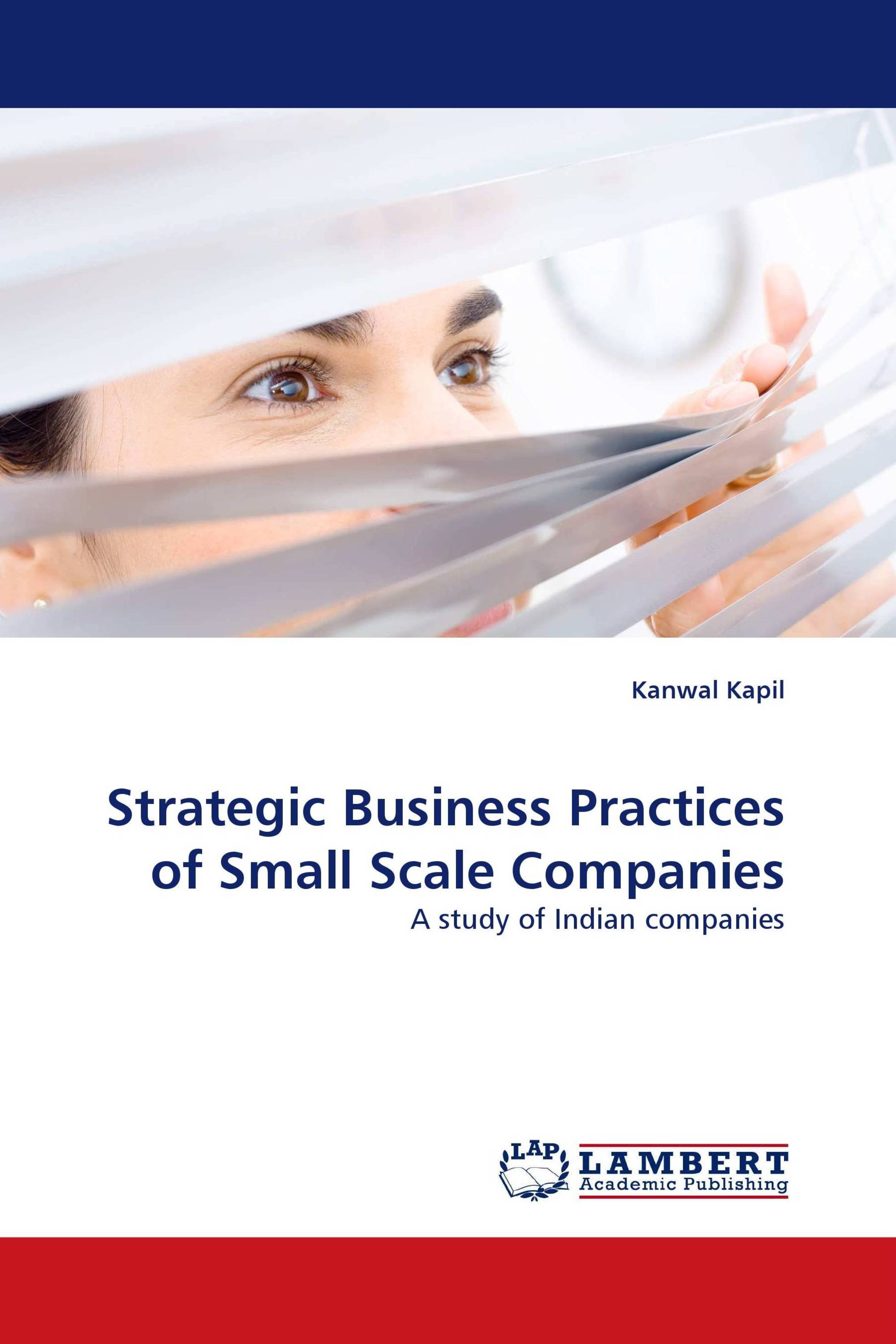 Strategic Business Practices of Small Scale Companies