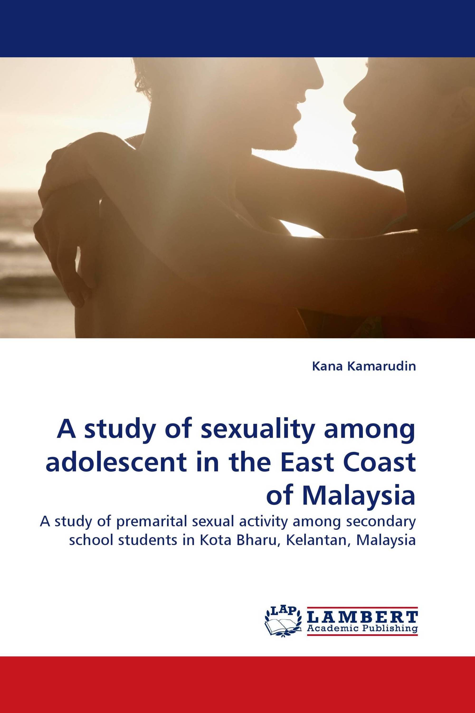 A study of sexuality among adolescent in the East Coast of Malaysia