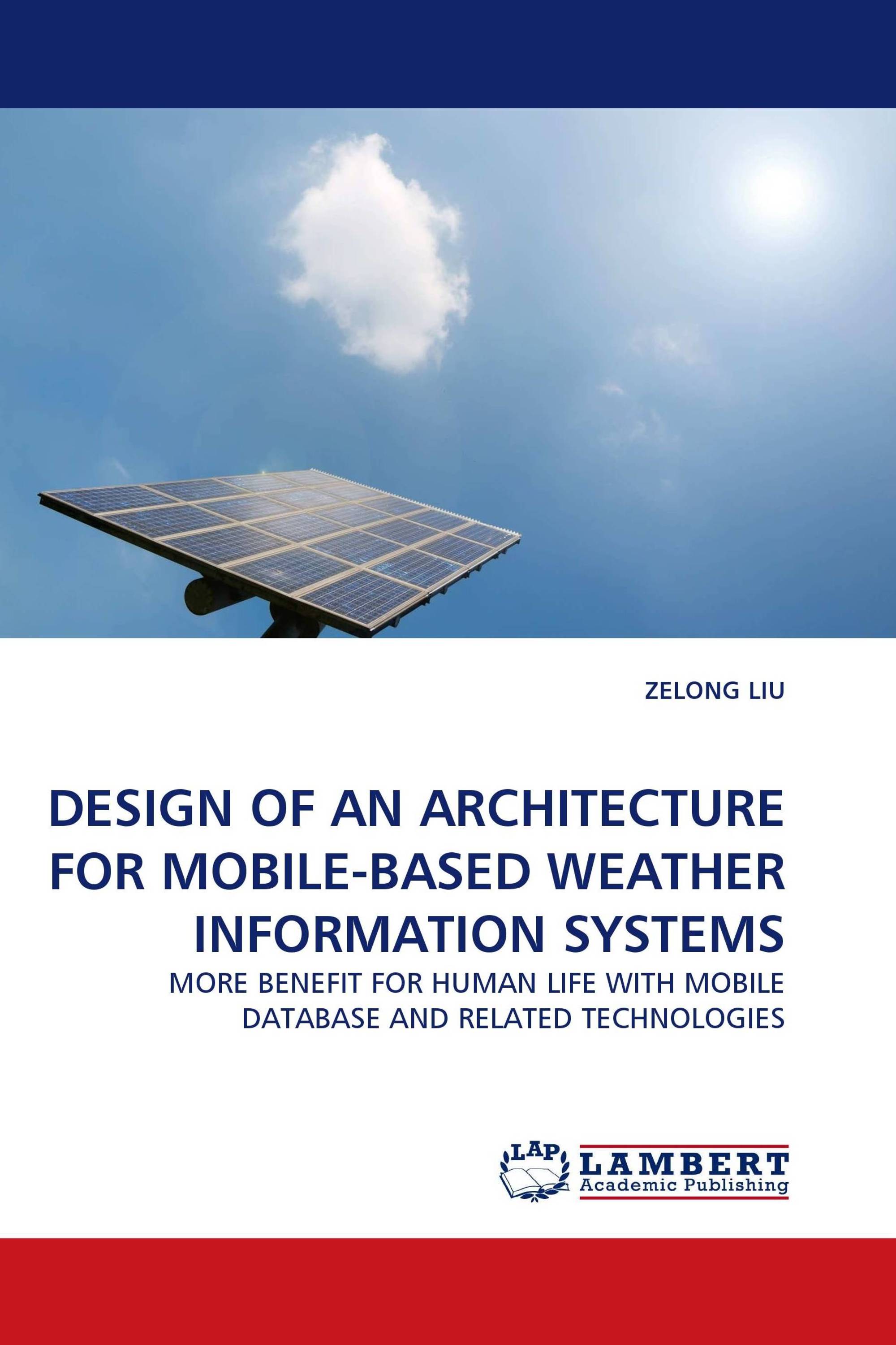 DESIGN OF AN ARCHITECTURE FOR MOBILE-BASED WEATHER INFORMATION SYSTEMS