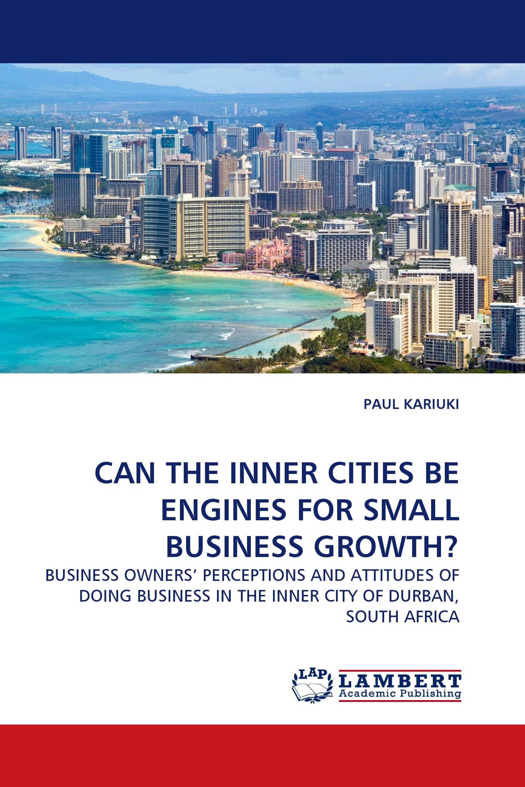 CAN THE INNER CITIES BE ENGINES FOR SMALL BUSINESS GROWTH?