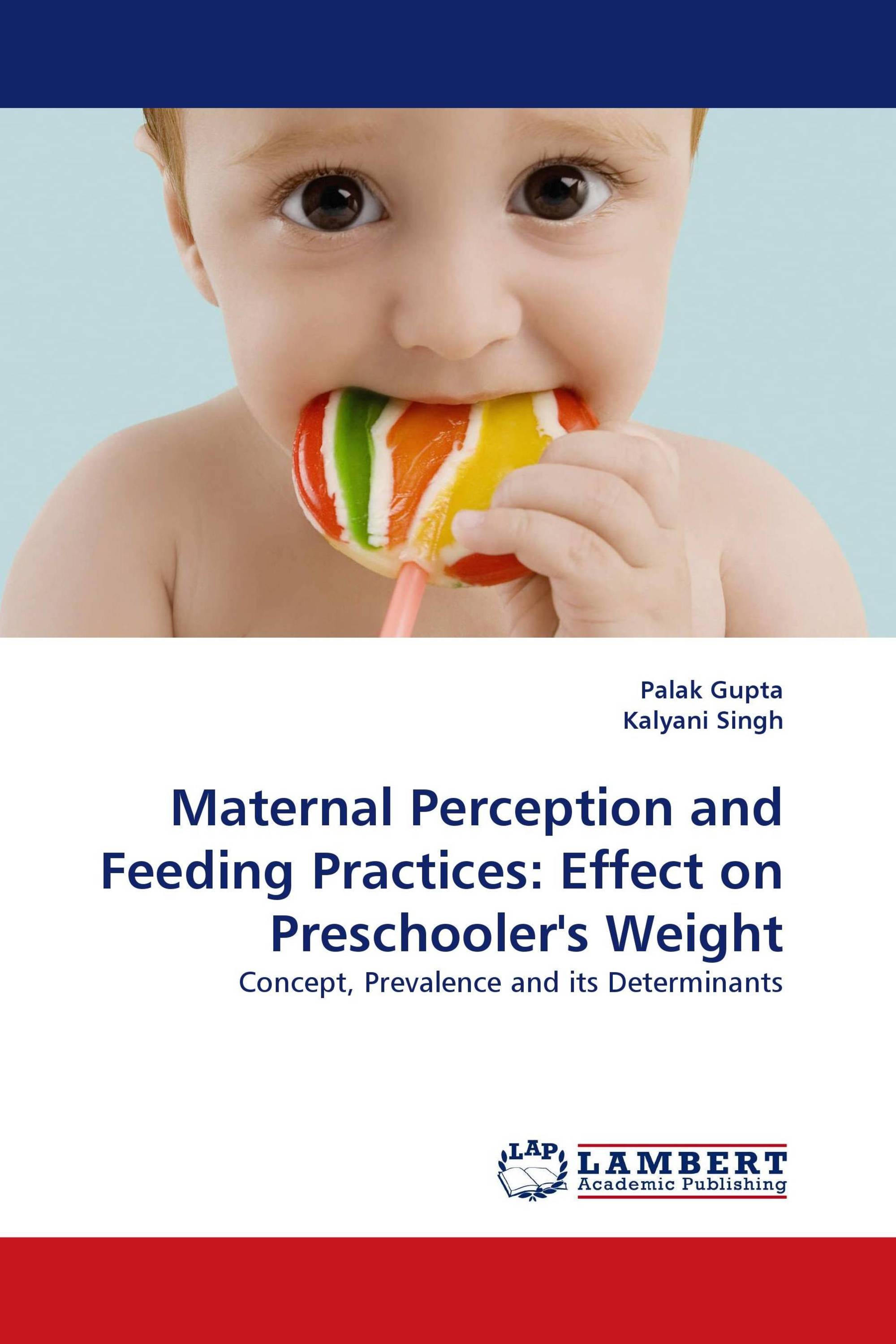 Maternal Perception and Feeding Practices: Effect on Preschooler's Weight