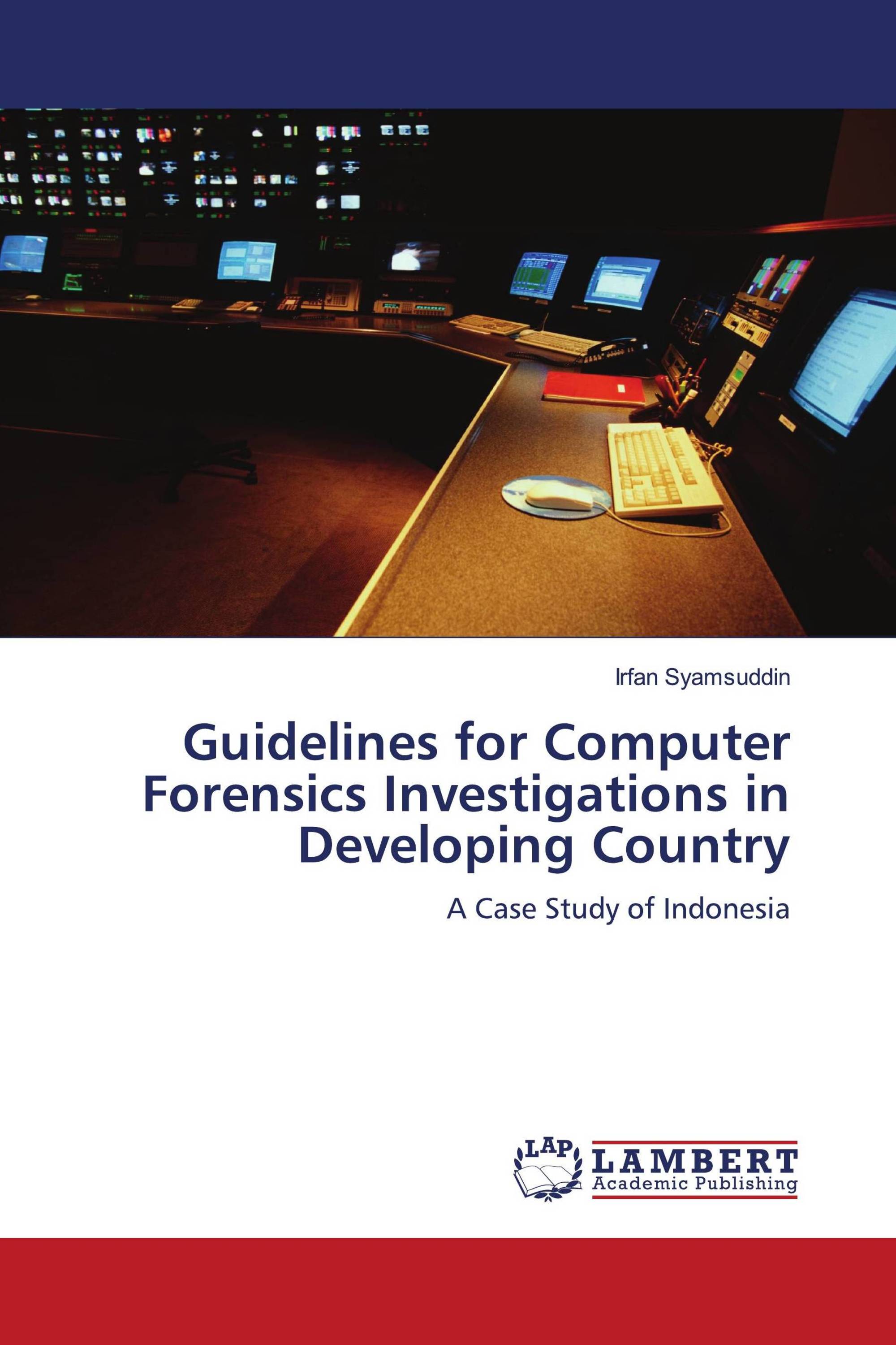 Guidelines for Computer Forensics Investigations in Developing Country