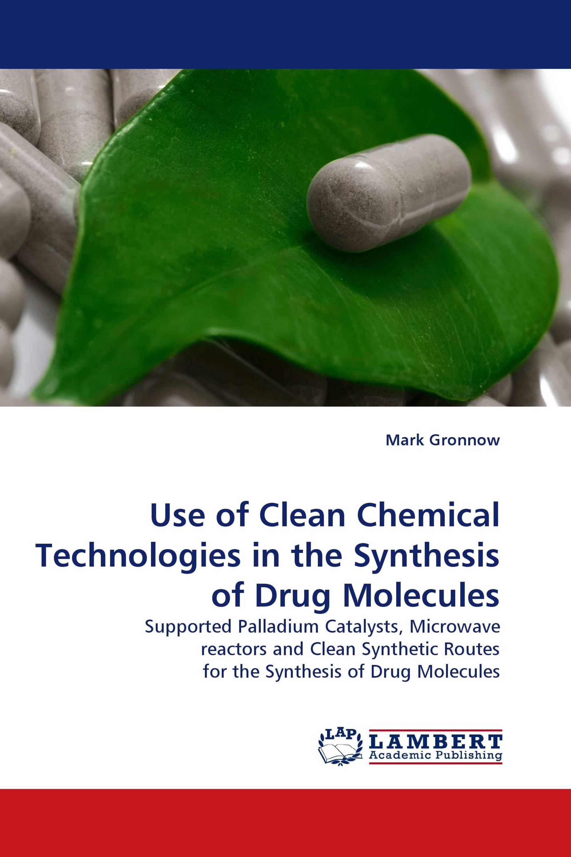 Use of Clean Chemical Technologies in the Synthesis of Drug Molecules