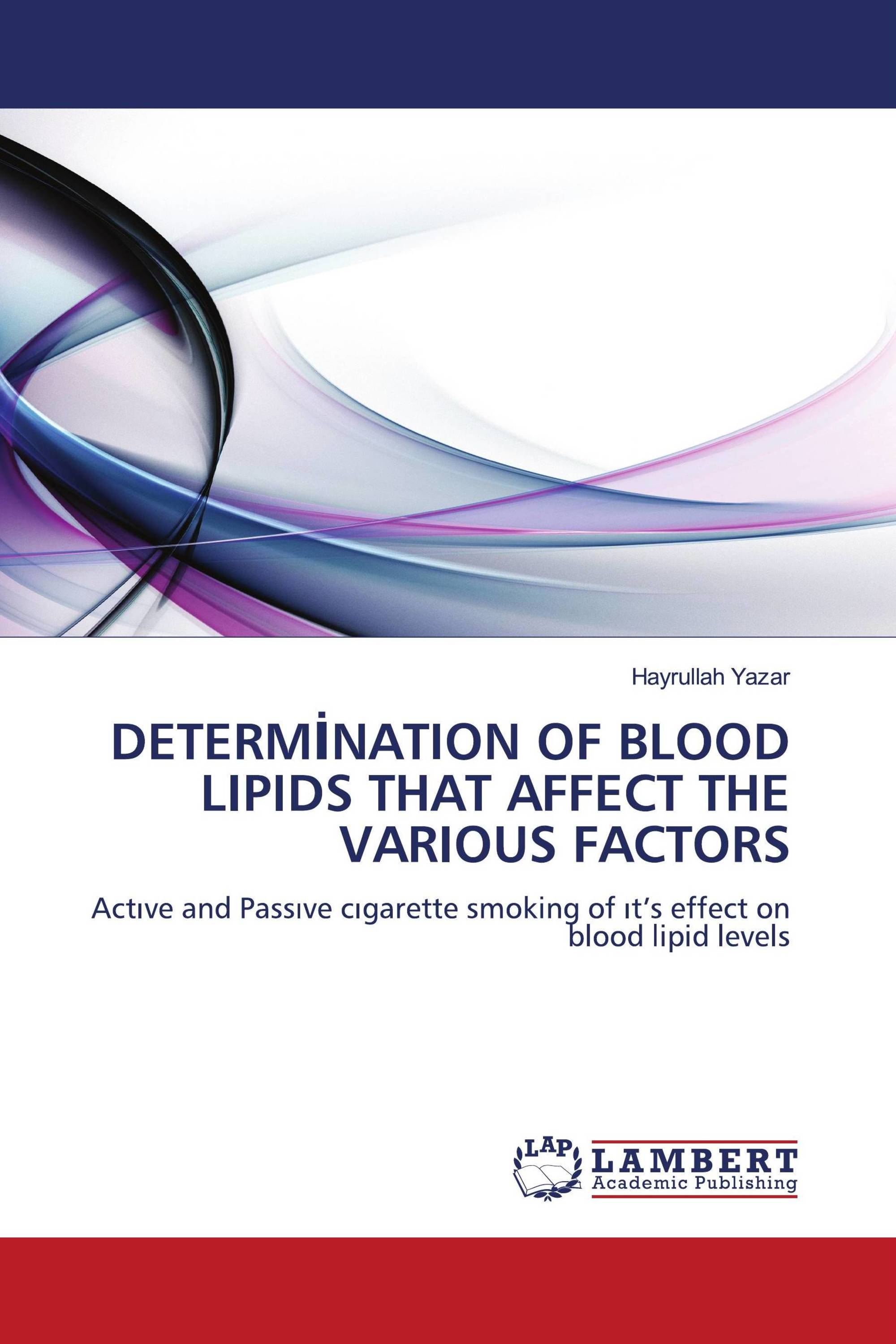 DETERMİNATION OF BLOOD LIPIDS THAT AFFECT THE VARIOUS FACTORS