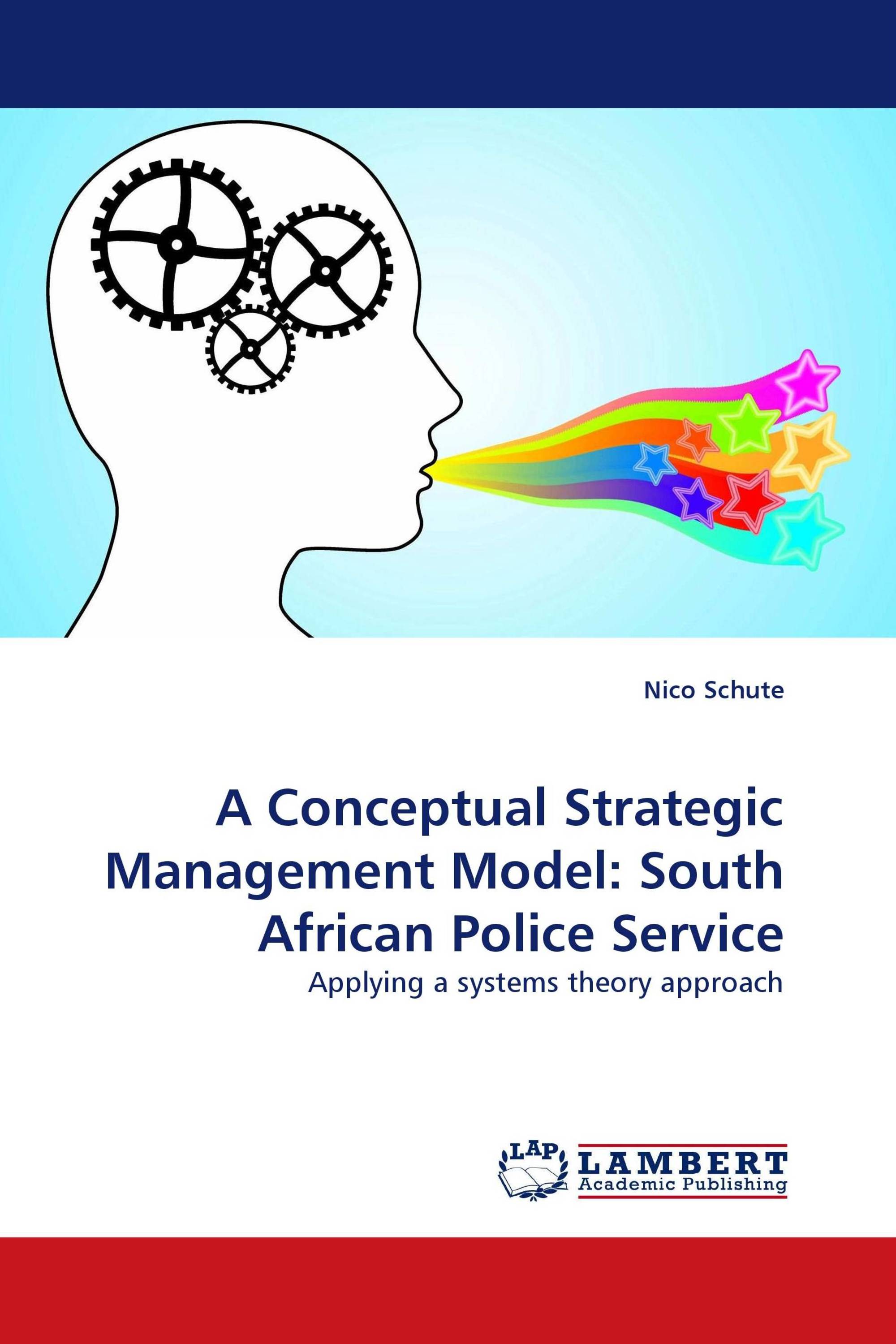 A Conceptual Strategic Management Model: South African Police Service