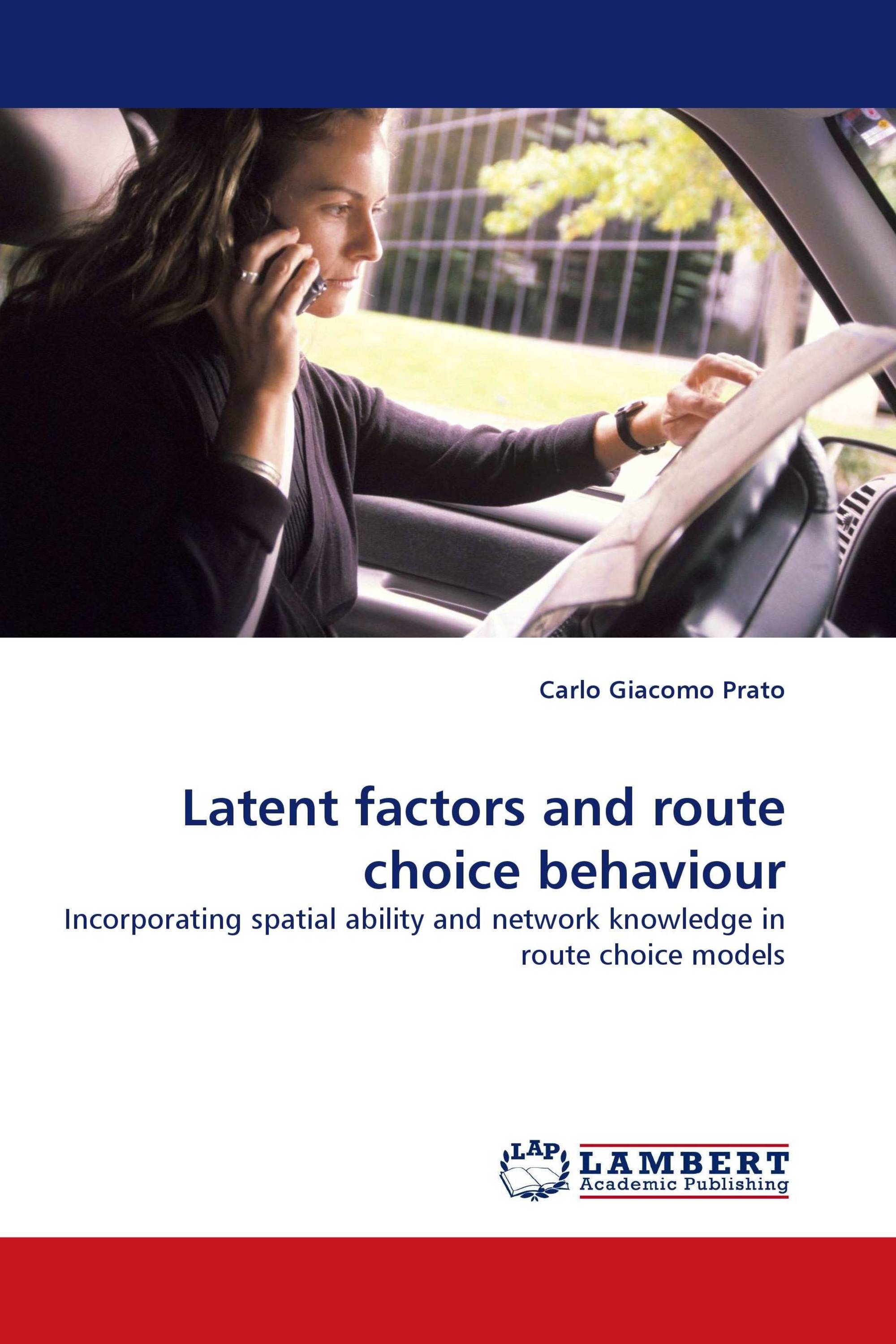 Latent factors and route choice behaviour