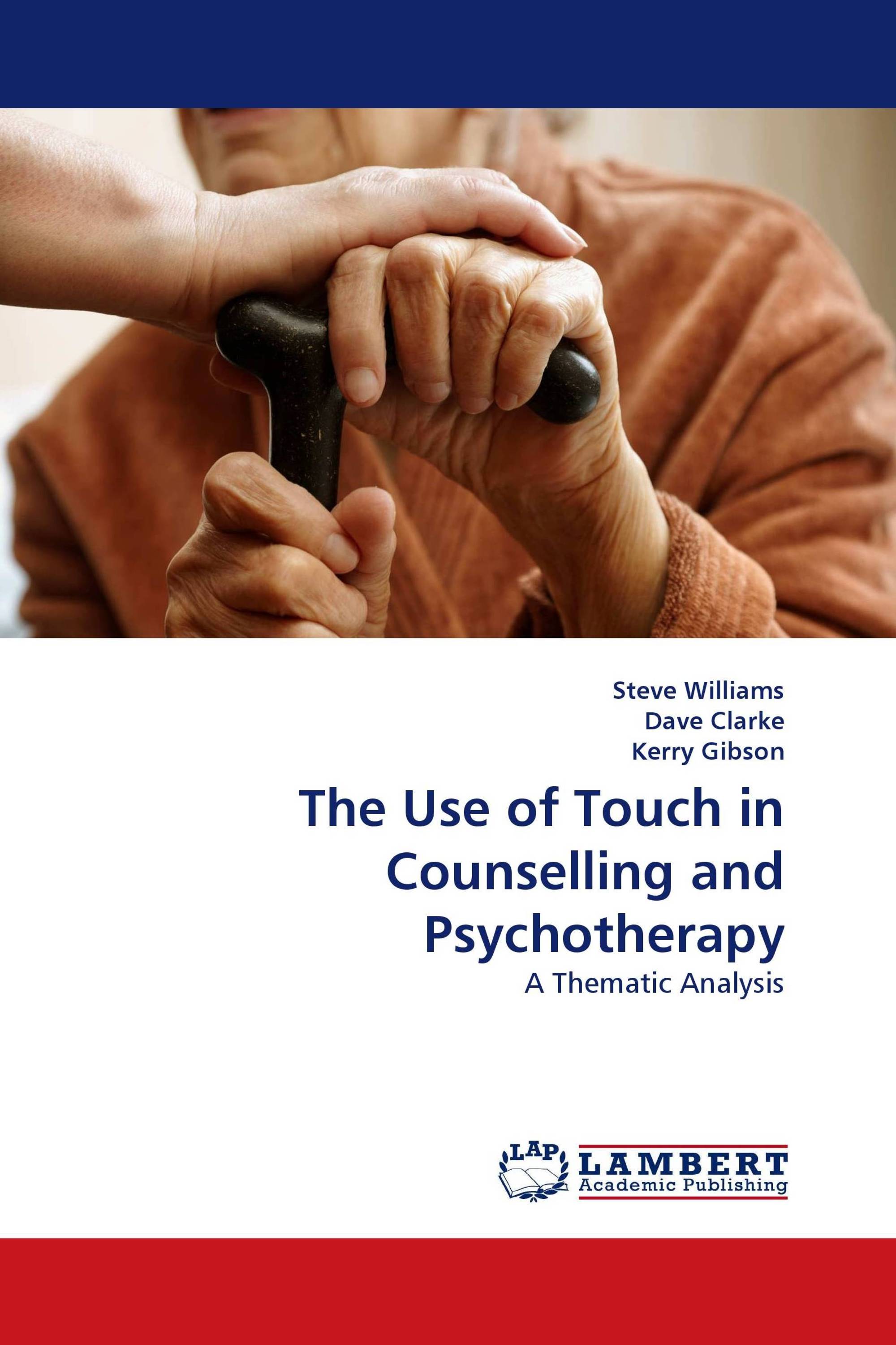 The Use of Touch in Counselling and Psychotherapy