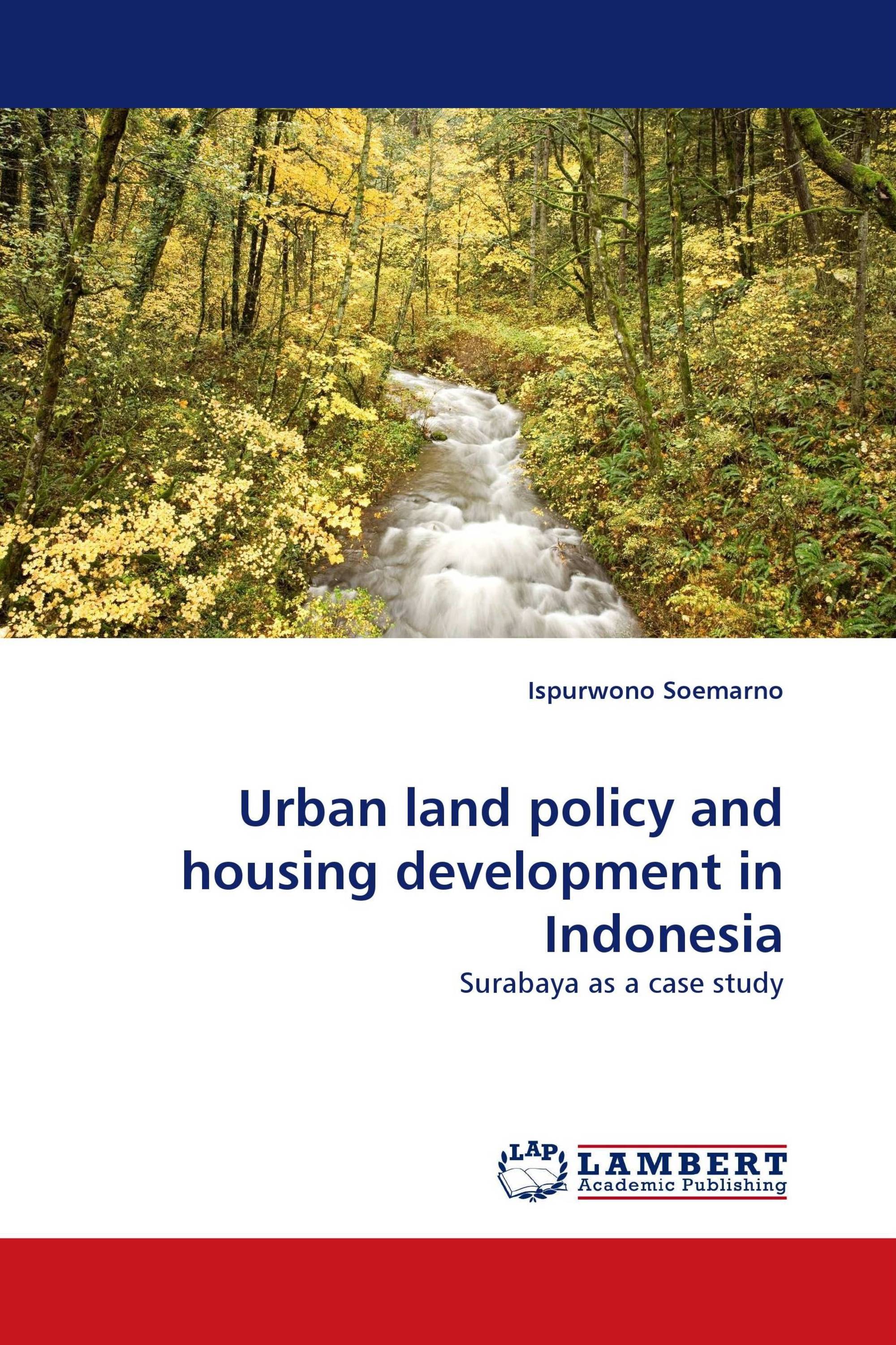 Urban land policy and housing development in Indonesia