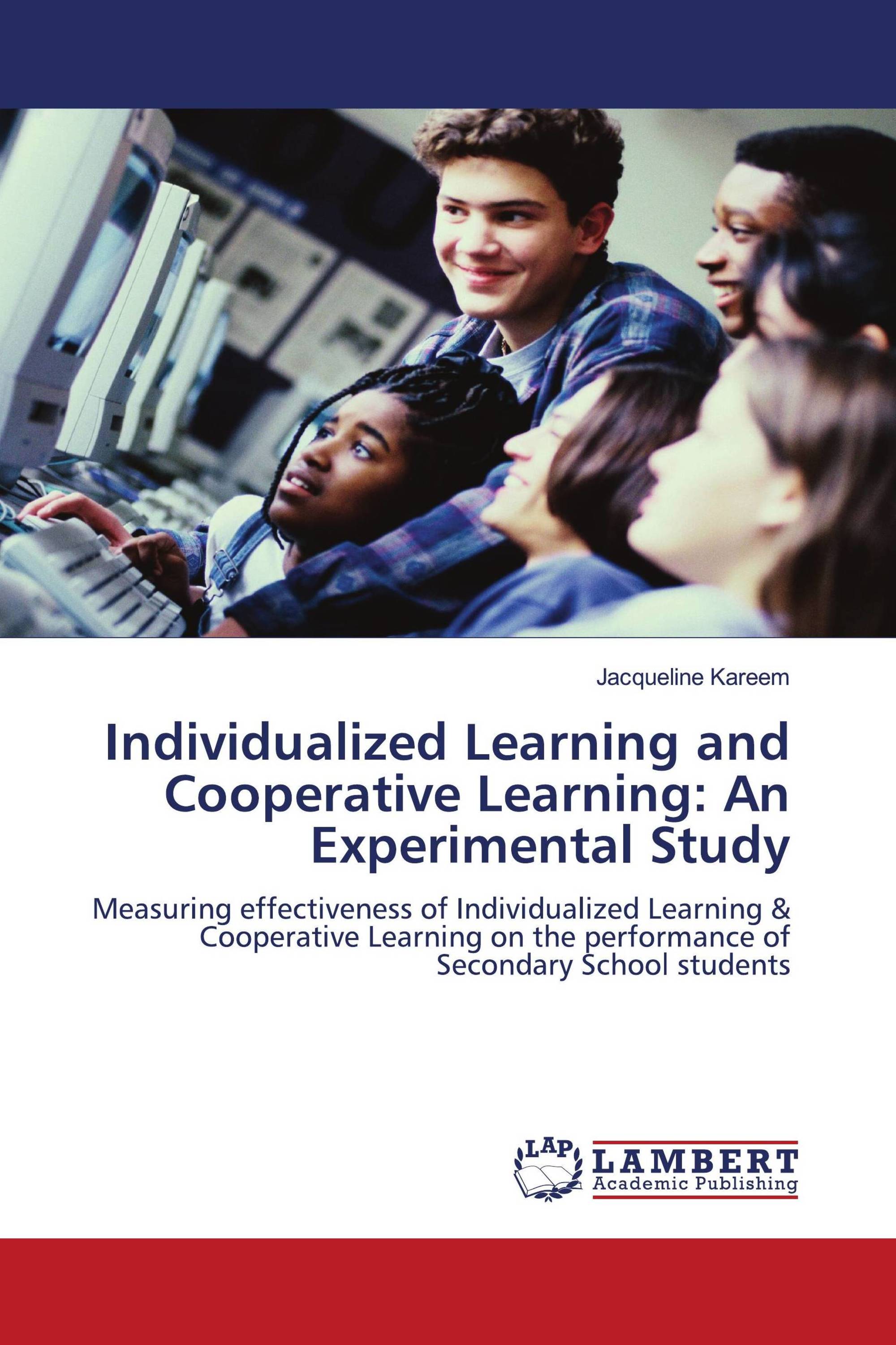 Individualized Learning and Cooperative Learning: An Experimental Study