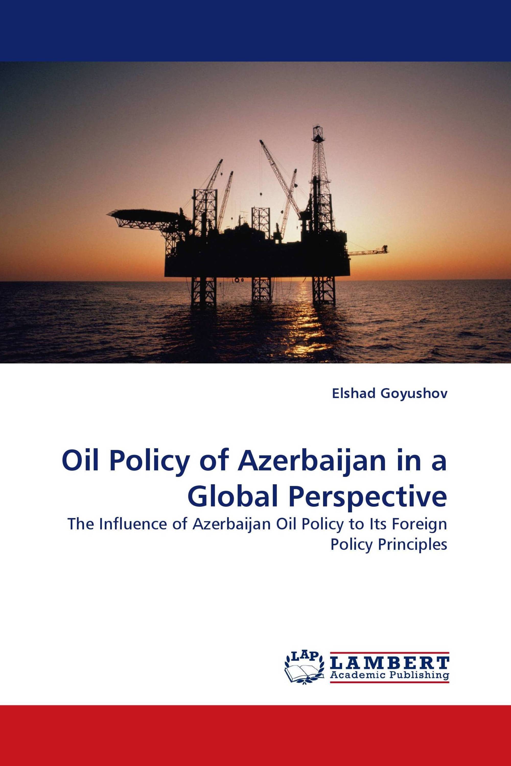 Oil Policy of Azerbaijan in a Global Perspective