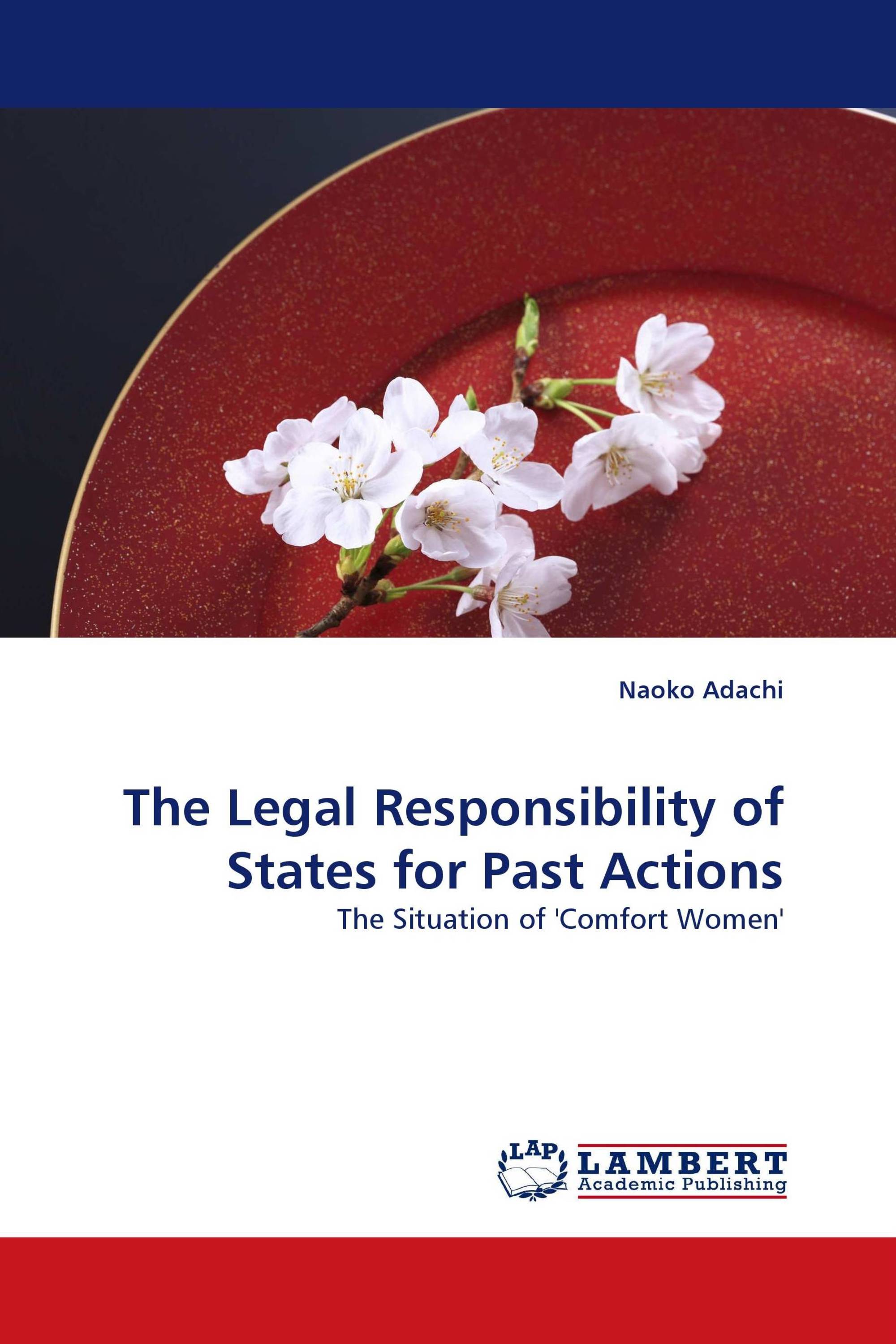 The Legal Responsibility of States for Past Actions