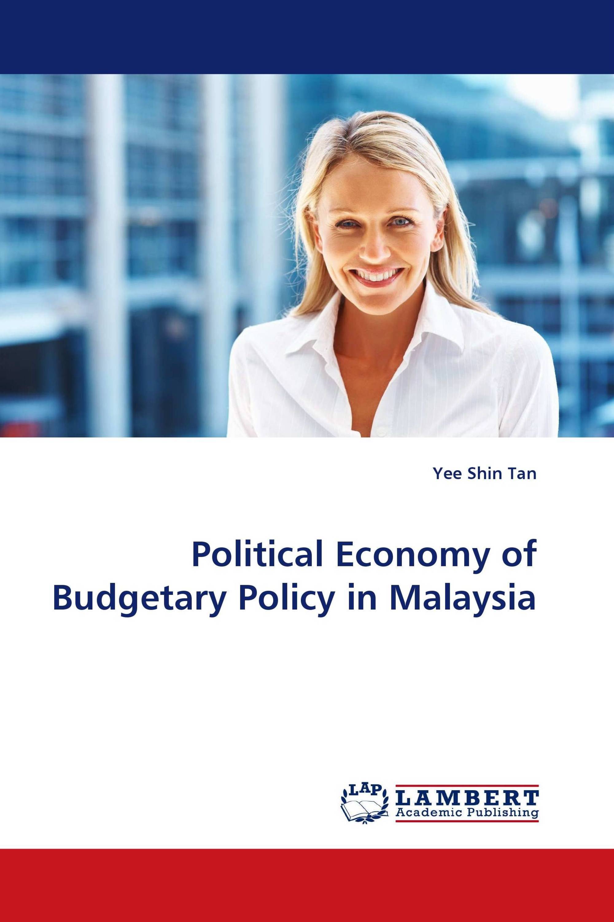 Political Economy of Budgetary Policy in Malaysia