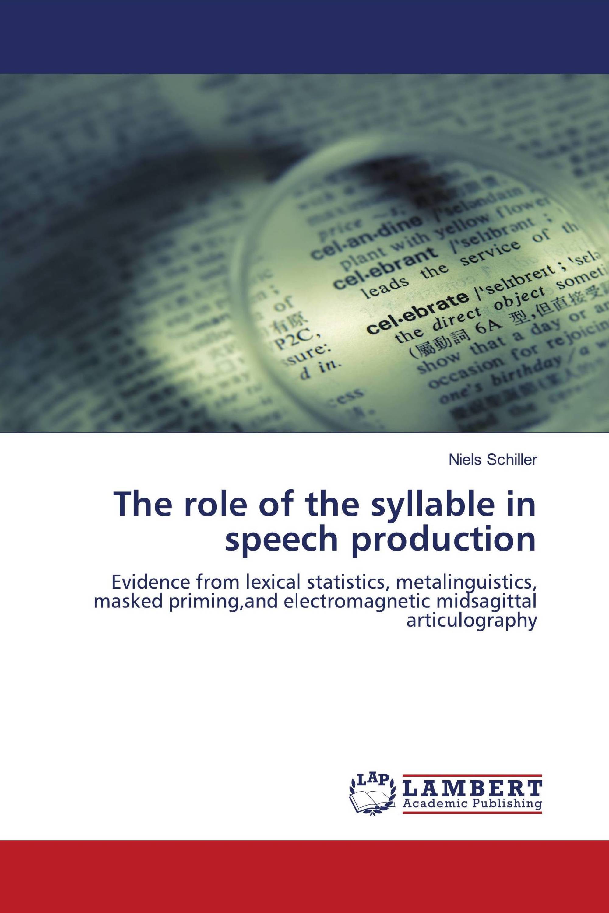 The role of the syllable in speech production