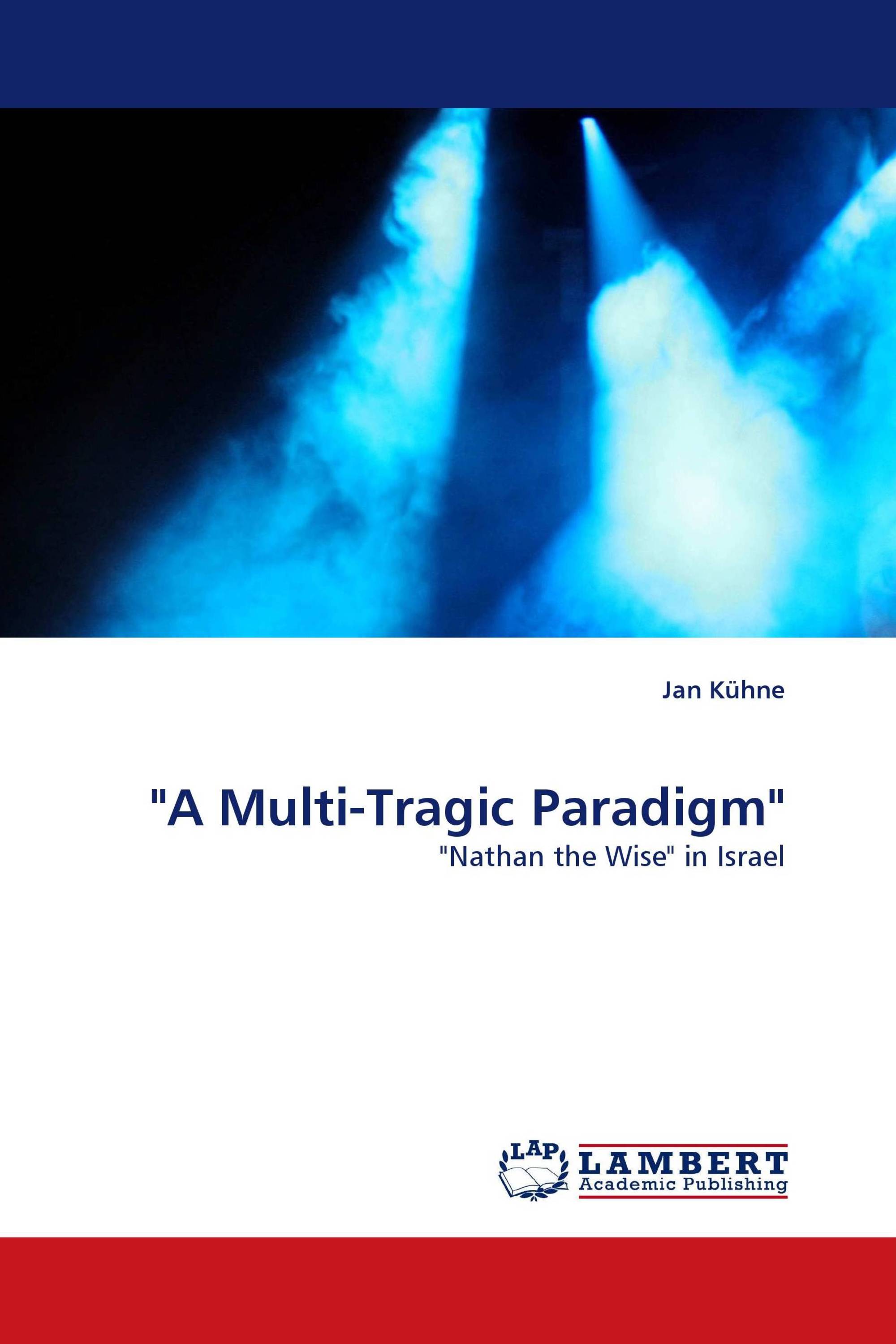 "A Multi-Tragic Paradigm"