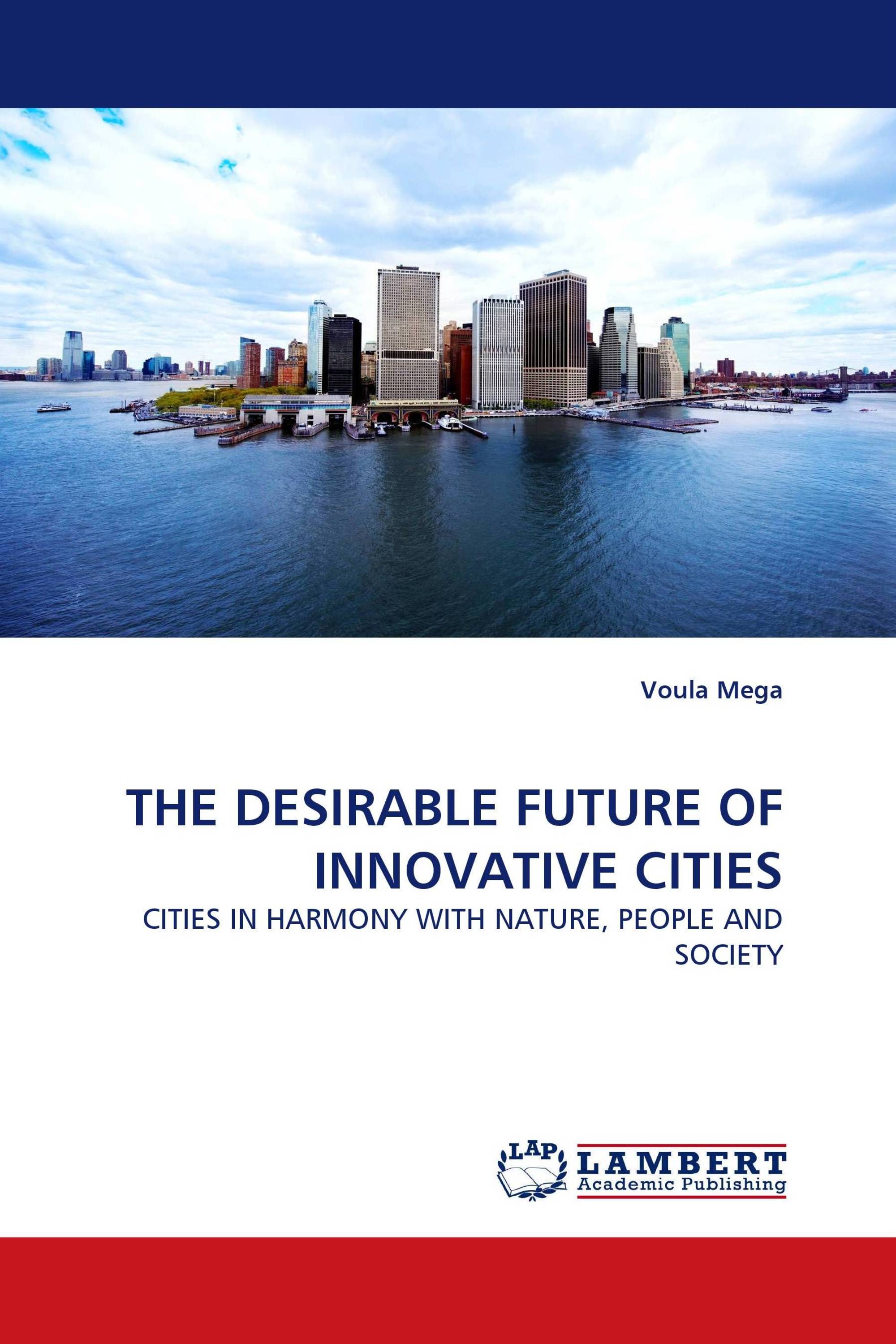 THE DESIRABLE FUTURE OF INNOVATIVE CITIES