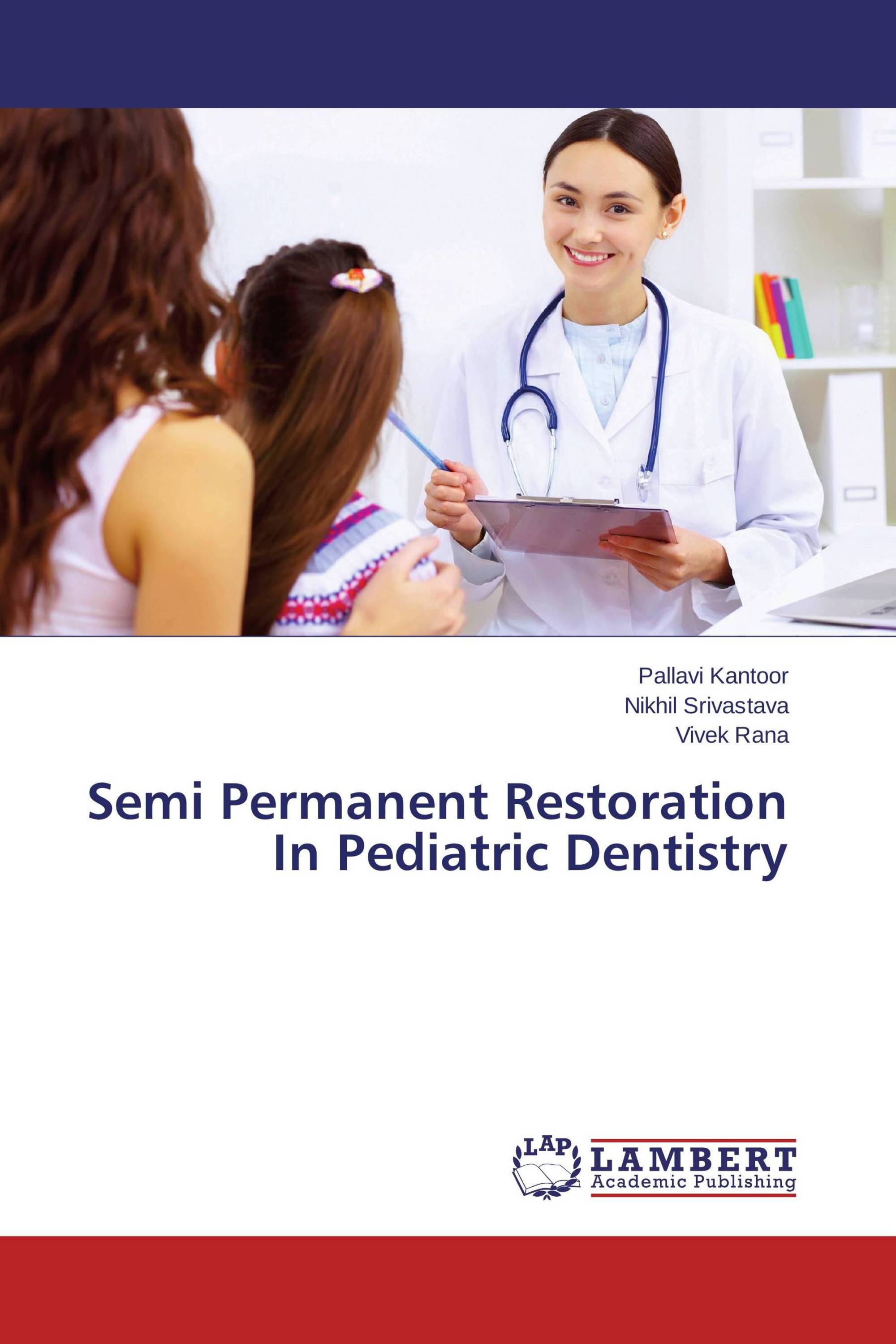Semi Permanent Restoration In Pediatric Dentistry / 9783844307719