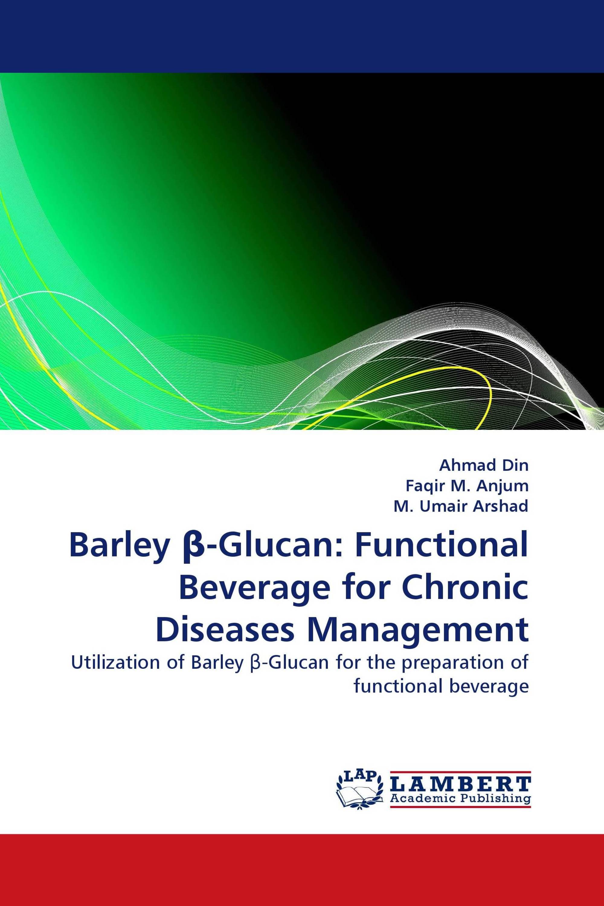 Barley β-Glucan: Functional Beverage for Chronic Diseases Management