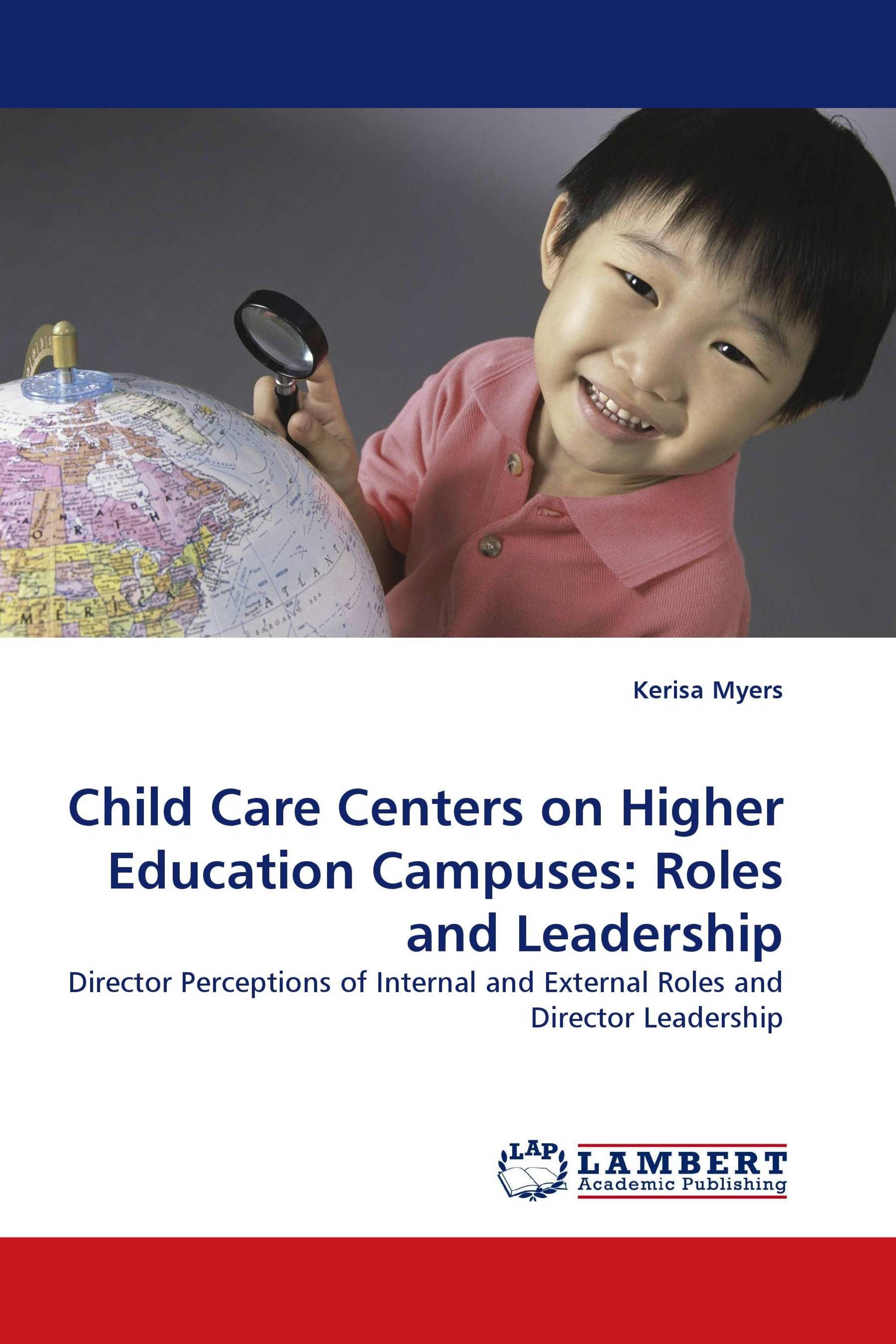 Child Care Centers on Higher Education Campuses: Roles and Leadership