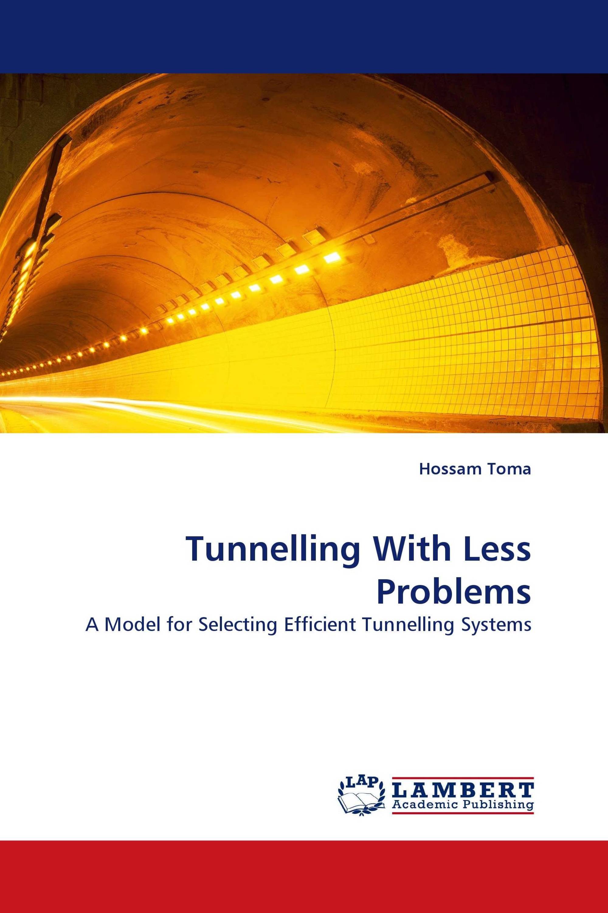 Tunnelling With Less Problems