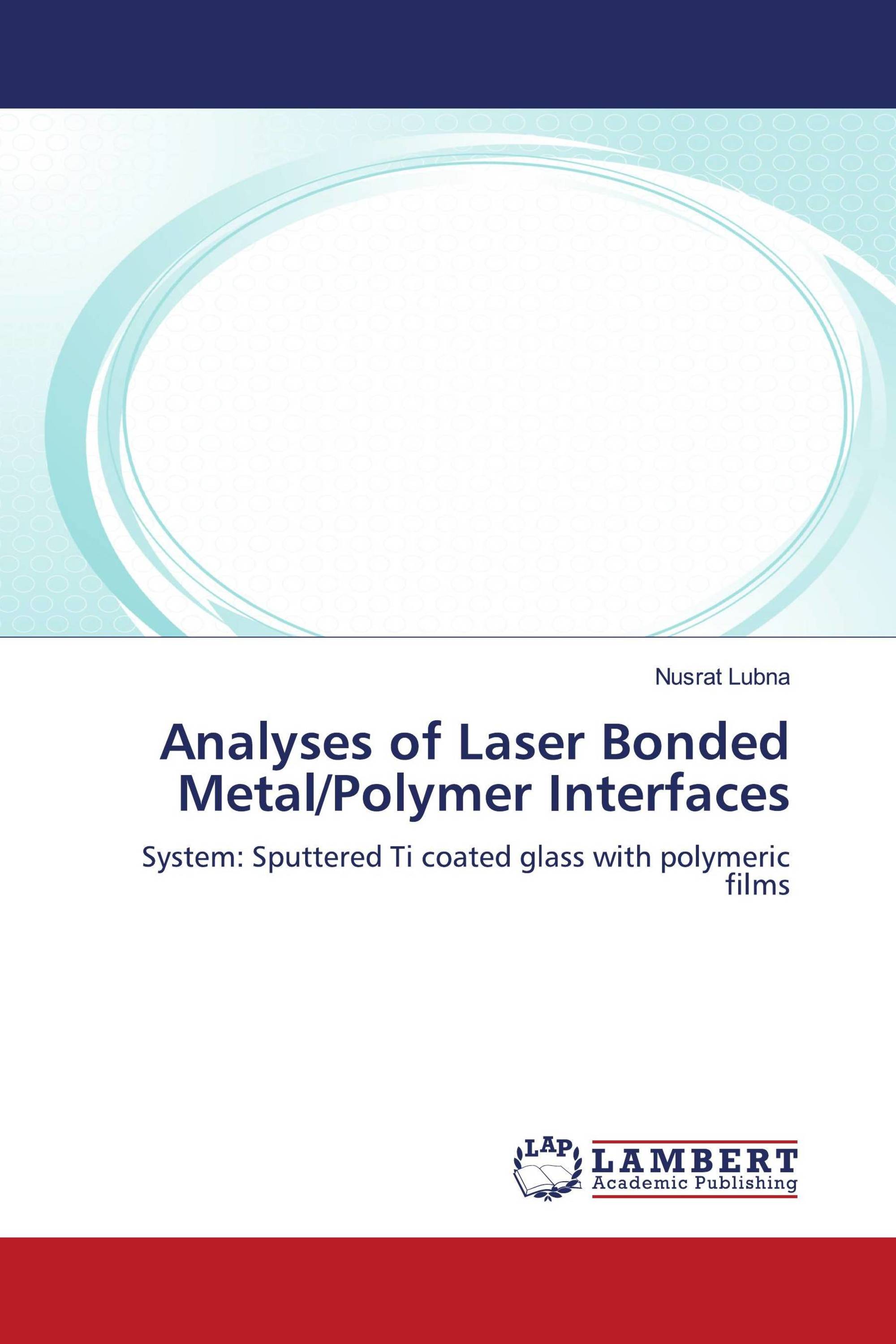 Analyses of Laser Bonded Metal/Polymer Interfaces