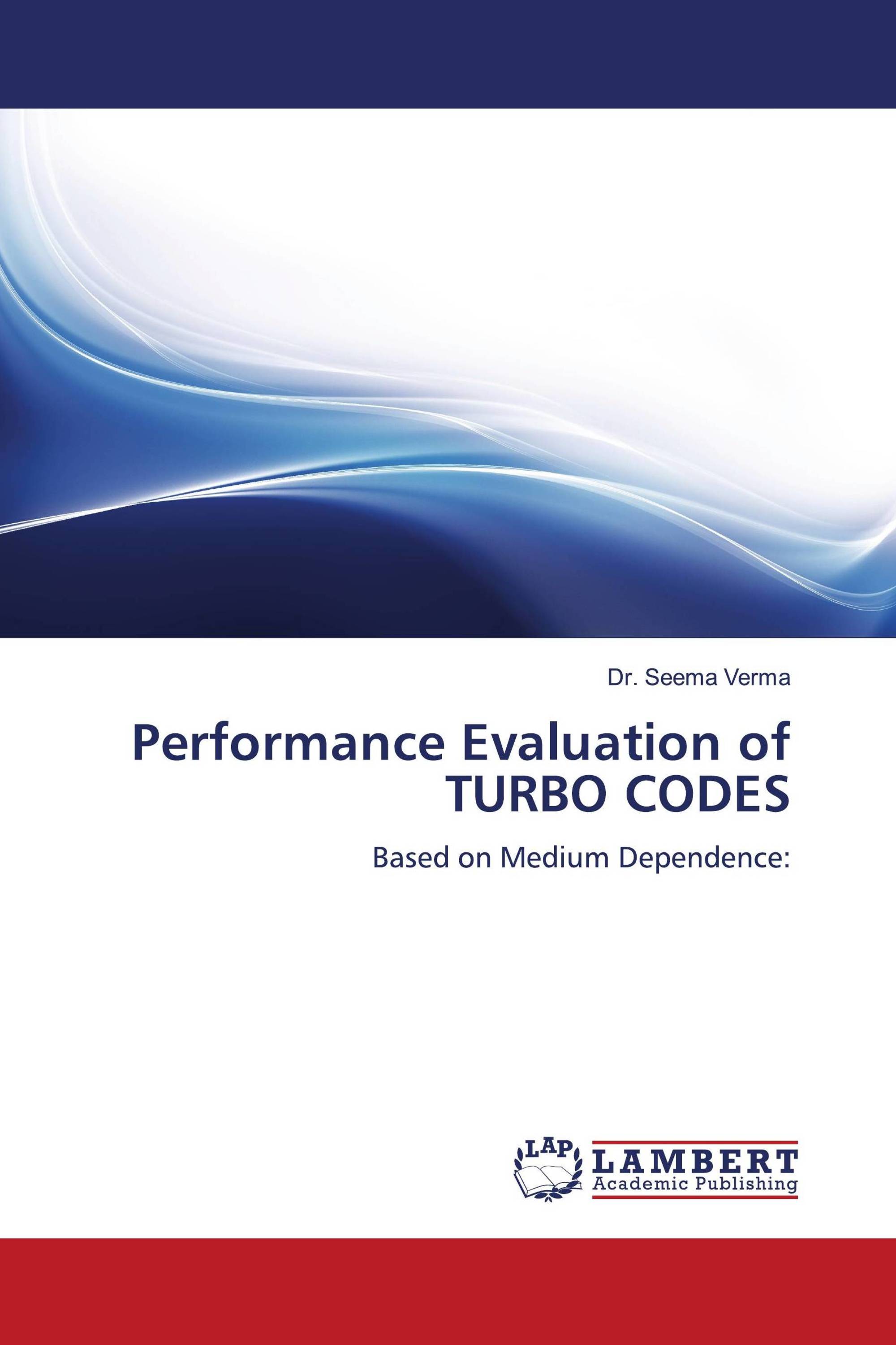 Performance Evaluation of TURBO CODES