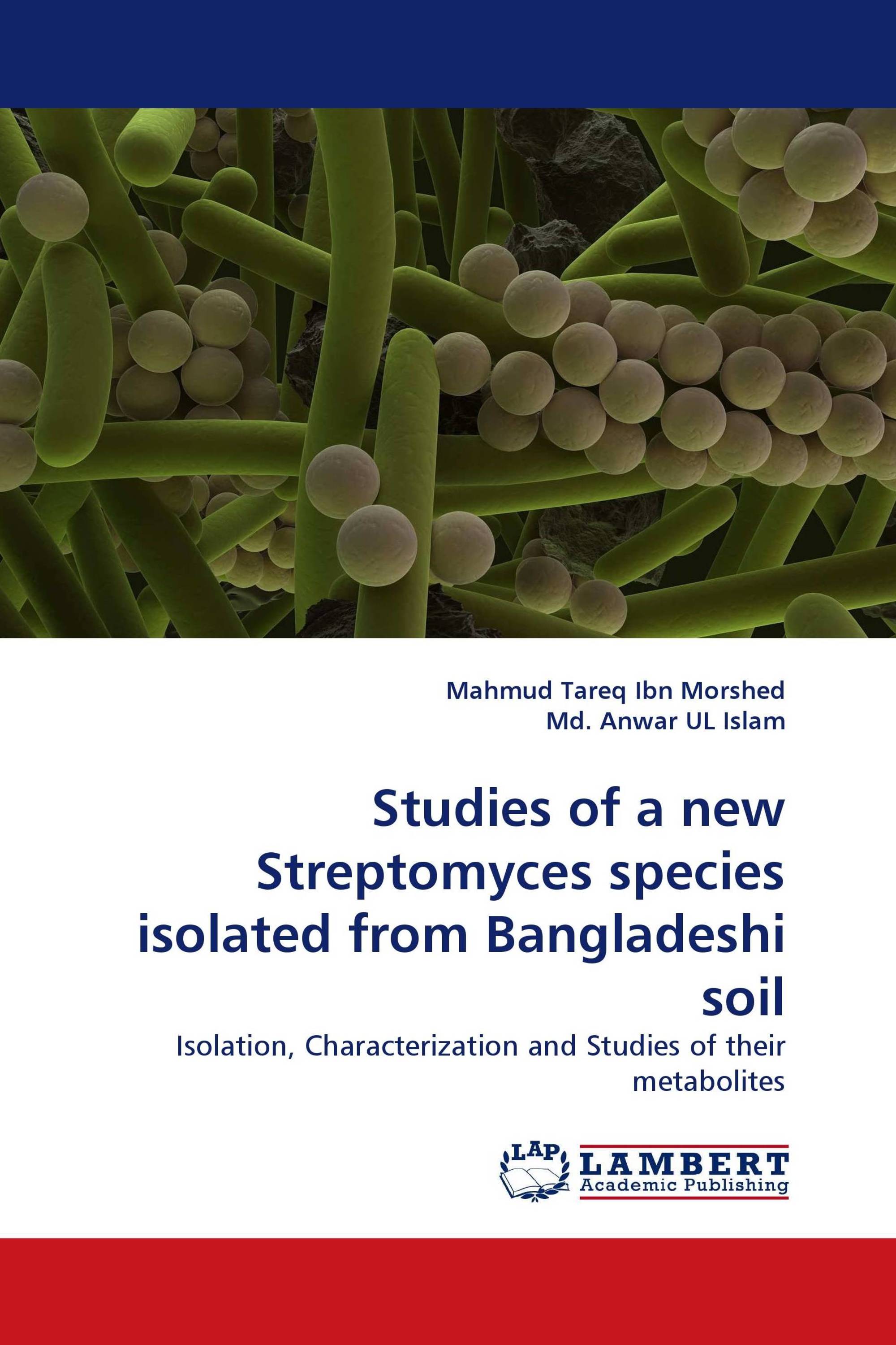 Studies of a new Streptomyces species isolated from Bangladeshi soil